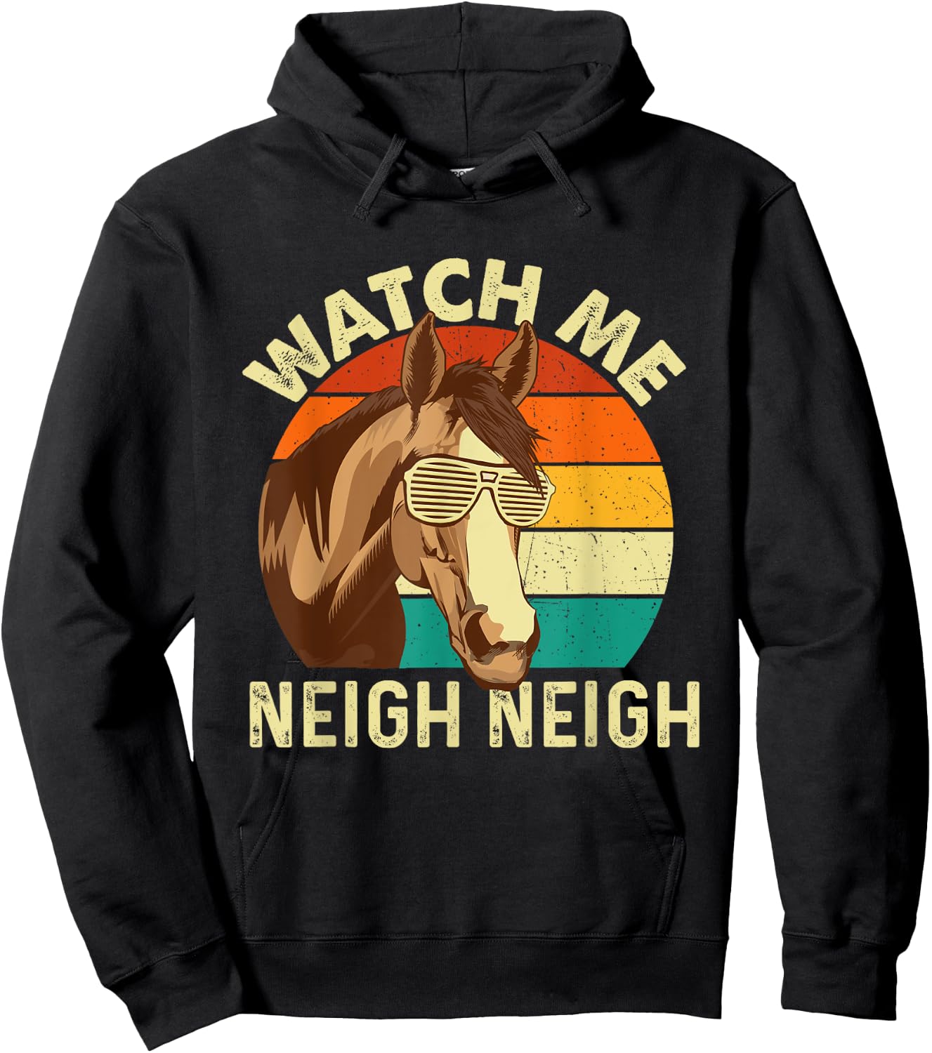Watch Me Neigh Neigh - Retro Vintage Horse Lover Horseman Hoodie - Hoodie | Black