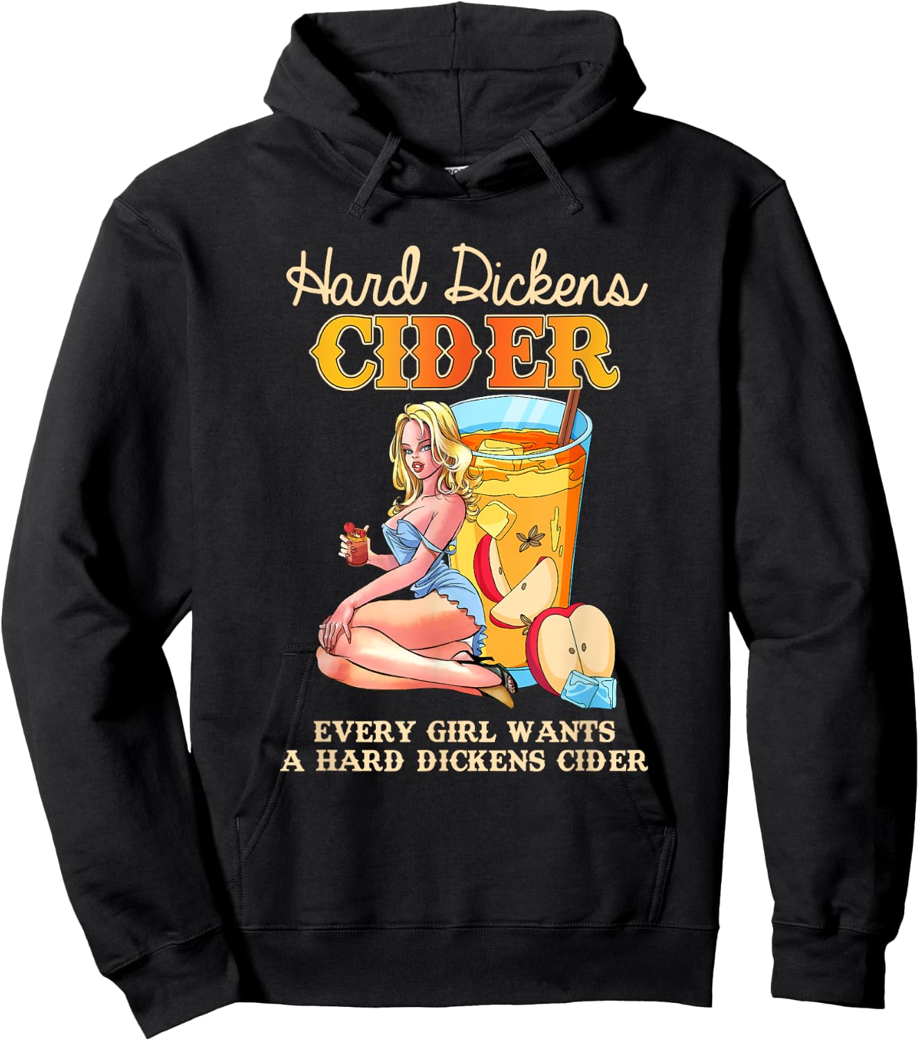 Cute Design Every Girl Wants A Hard Dickens Cider Women Men Hoodie - Hoodie | Black
