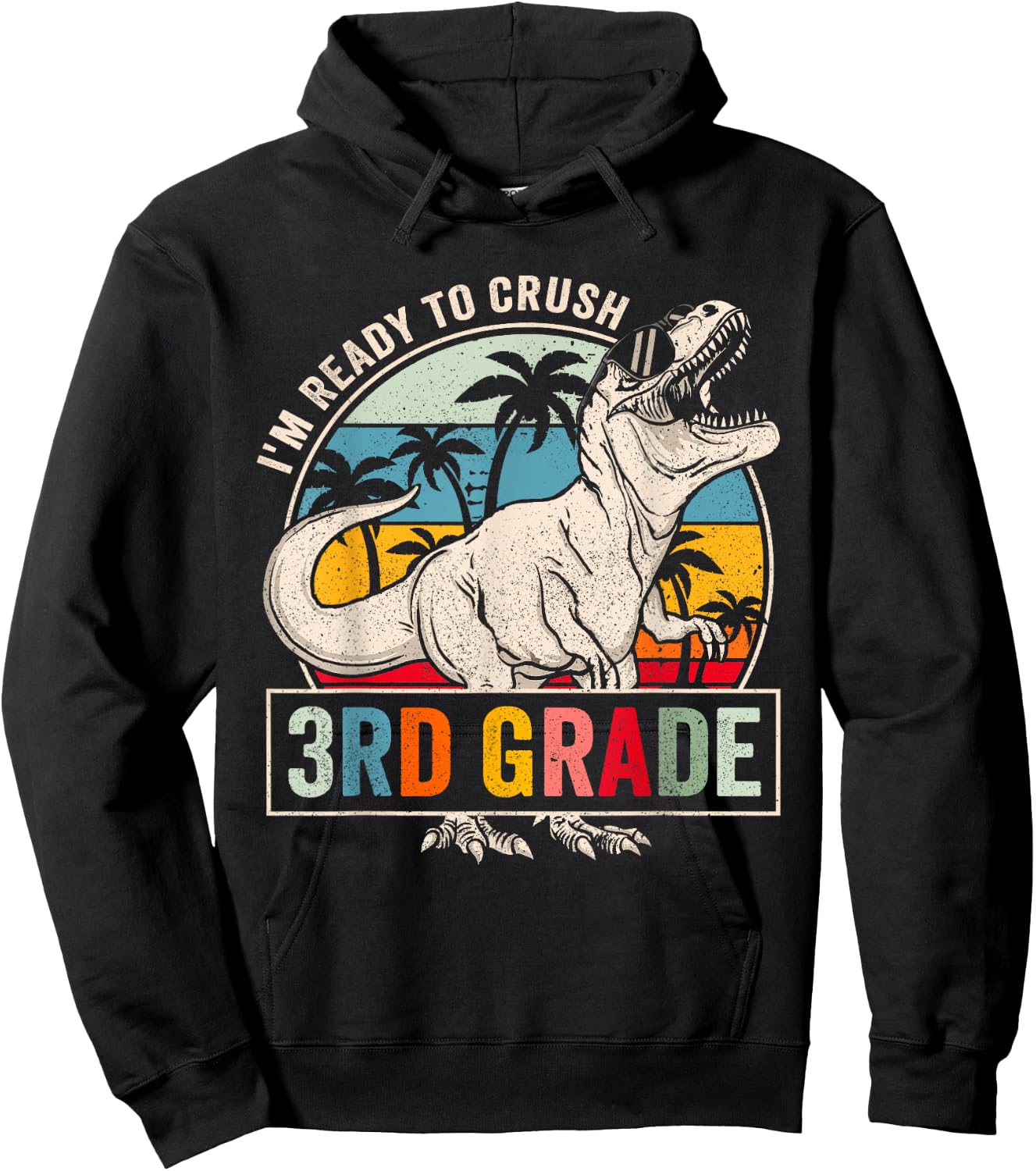 I'm Ready To Crush 3rd Grade Dinosaur Boys Back To School Hoodie - Hoodie | Black