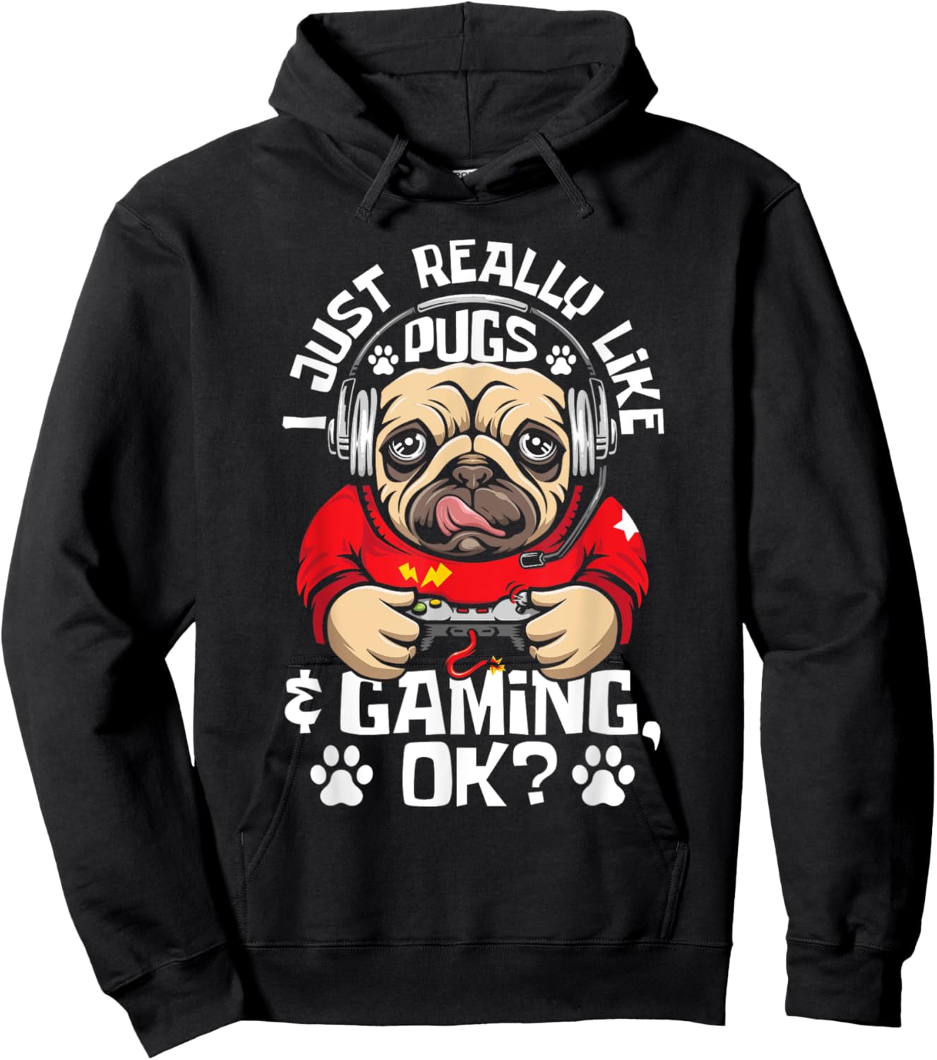 Funny Pug Shirts I Just Really Like Pugs & Gaming - Video Gamer Dog Lover Hoodie - Hoodie | Black