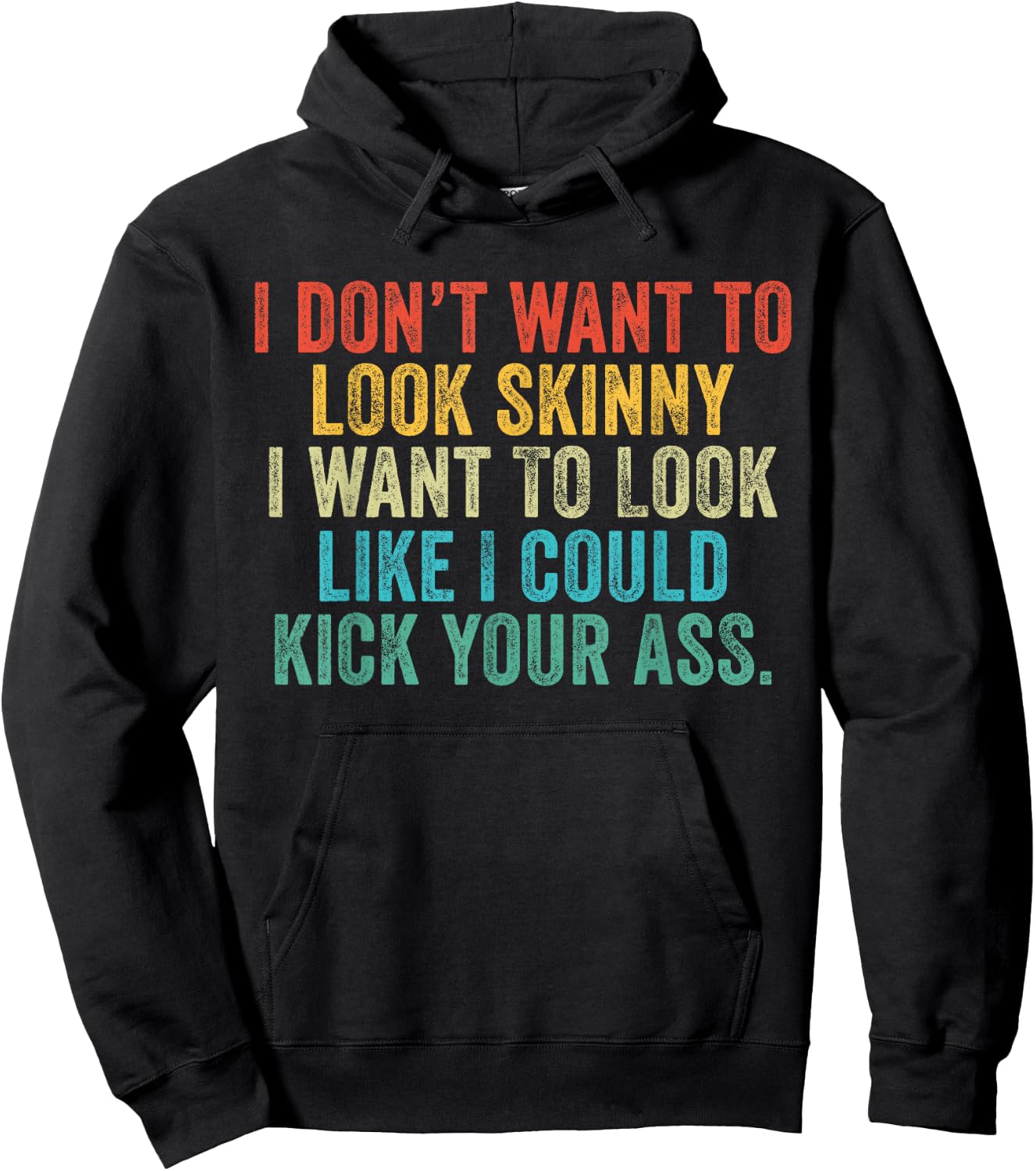 I Want To Look Like I Could Kick Your Ass Funny Gym Workout Hoodie - Hoodie | Black