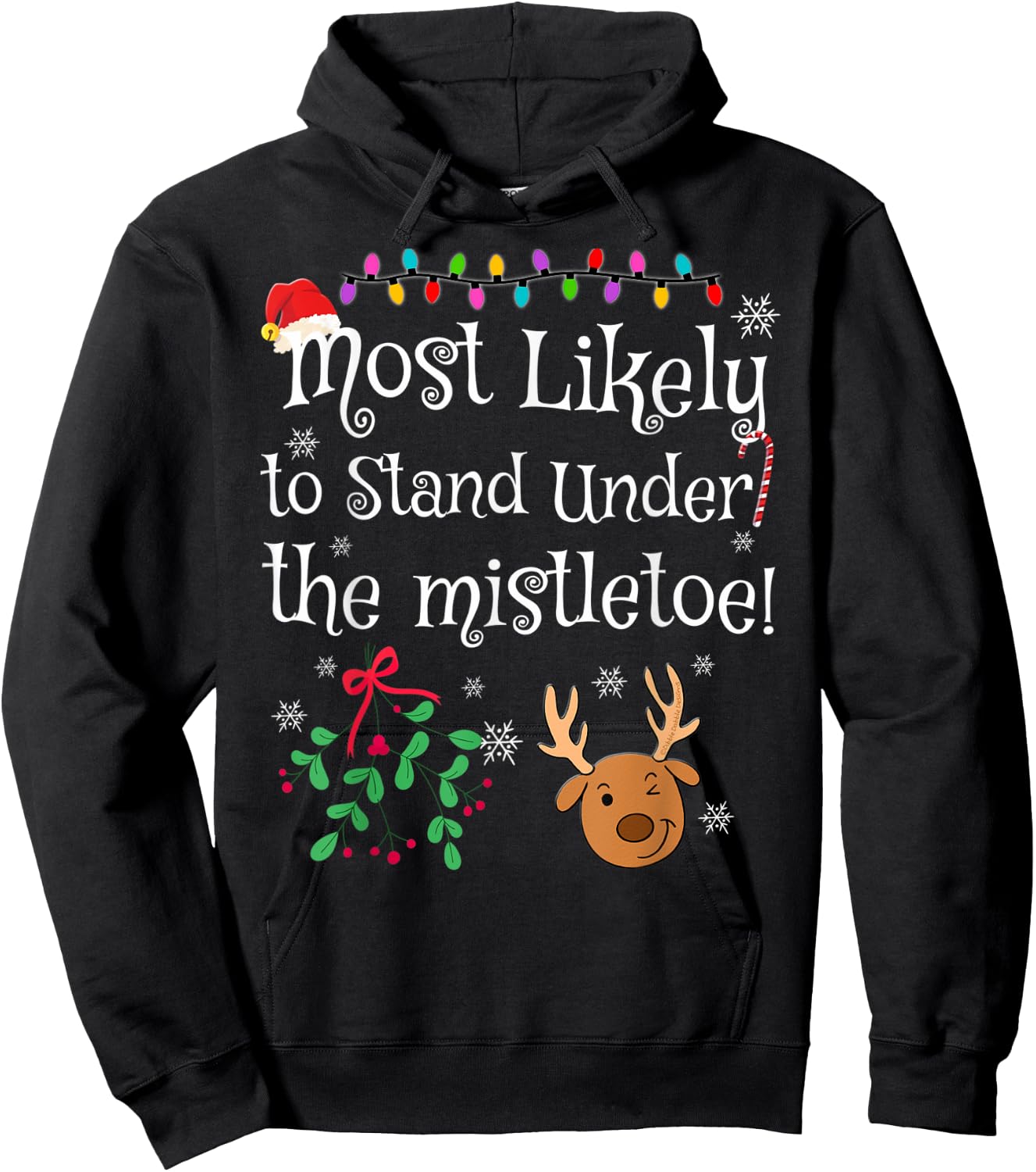 Most Likely To Stand Under the Mistletoe Funny Christmas Hoodie - Hoodie | Black