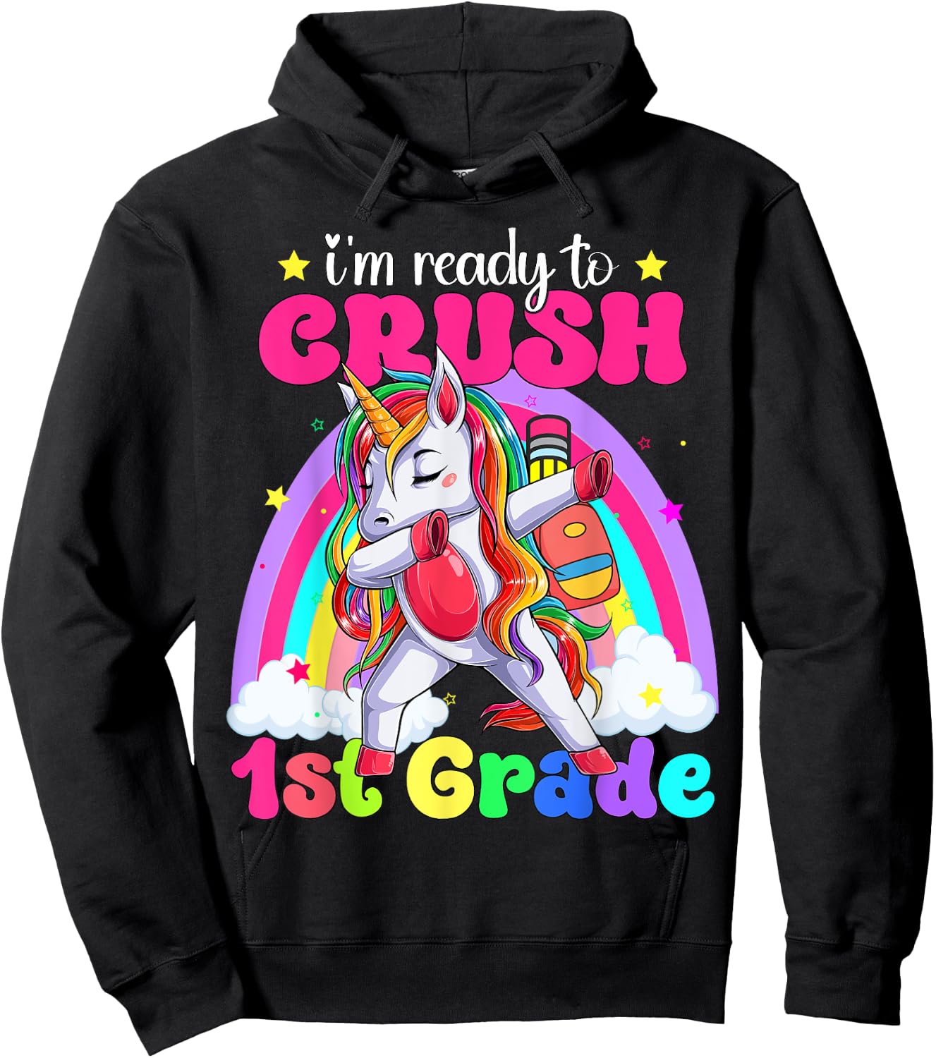 I'm Ready To Crush 1st Grade Unicorn Back To School Girls Hoodie - Hoodie | Black