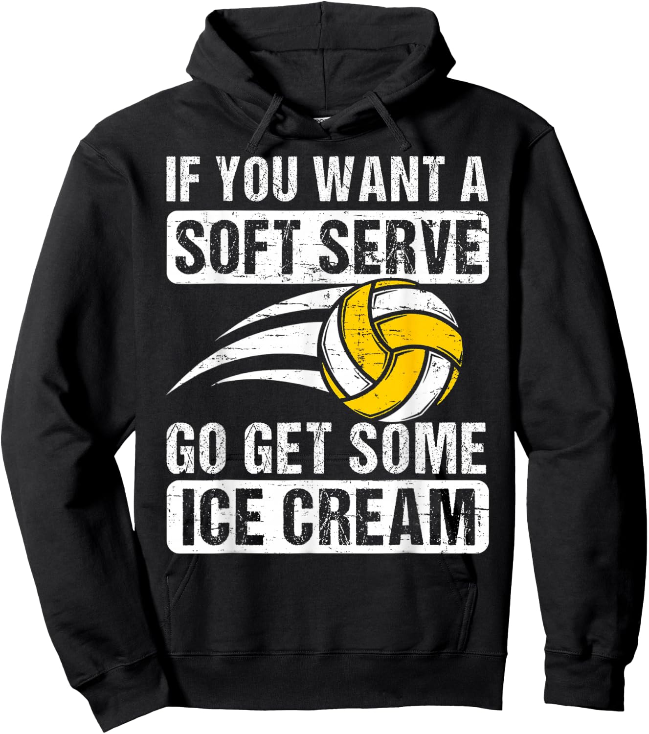 Funny Saying If You Want A Soft Serve Volleyball Player Hoodie - Hoodie | Black
