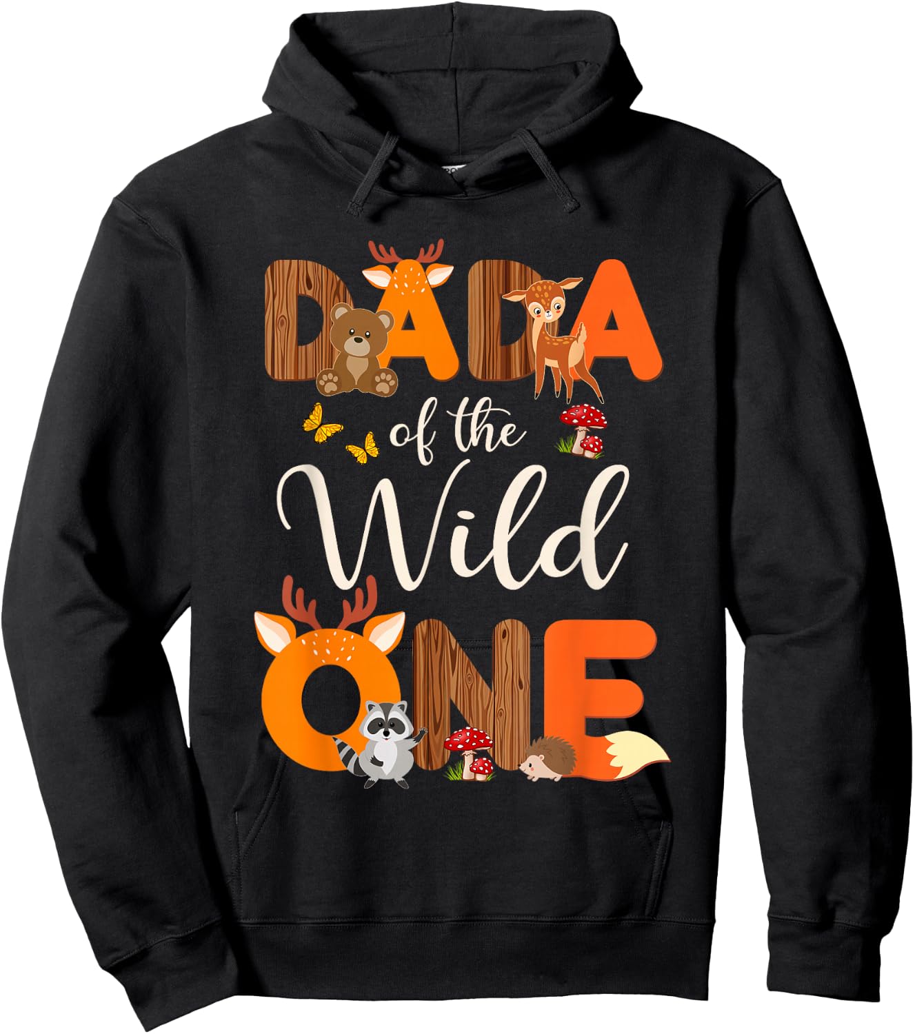 Dada Of The Wild One Woodland Animals 1st Birthday Boy Girl Hoodie - Hoodie | Black