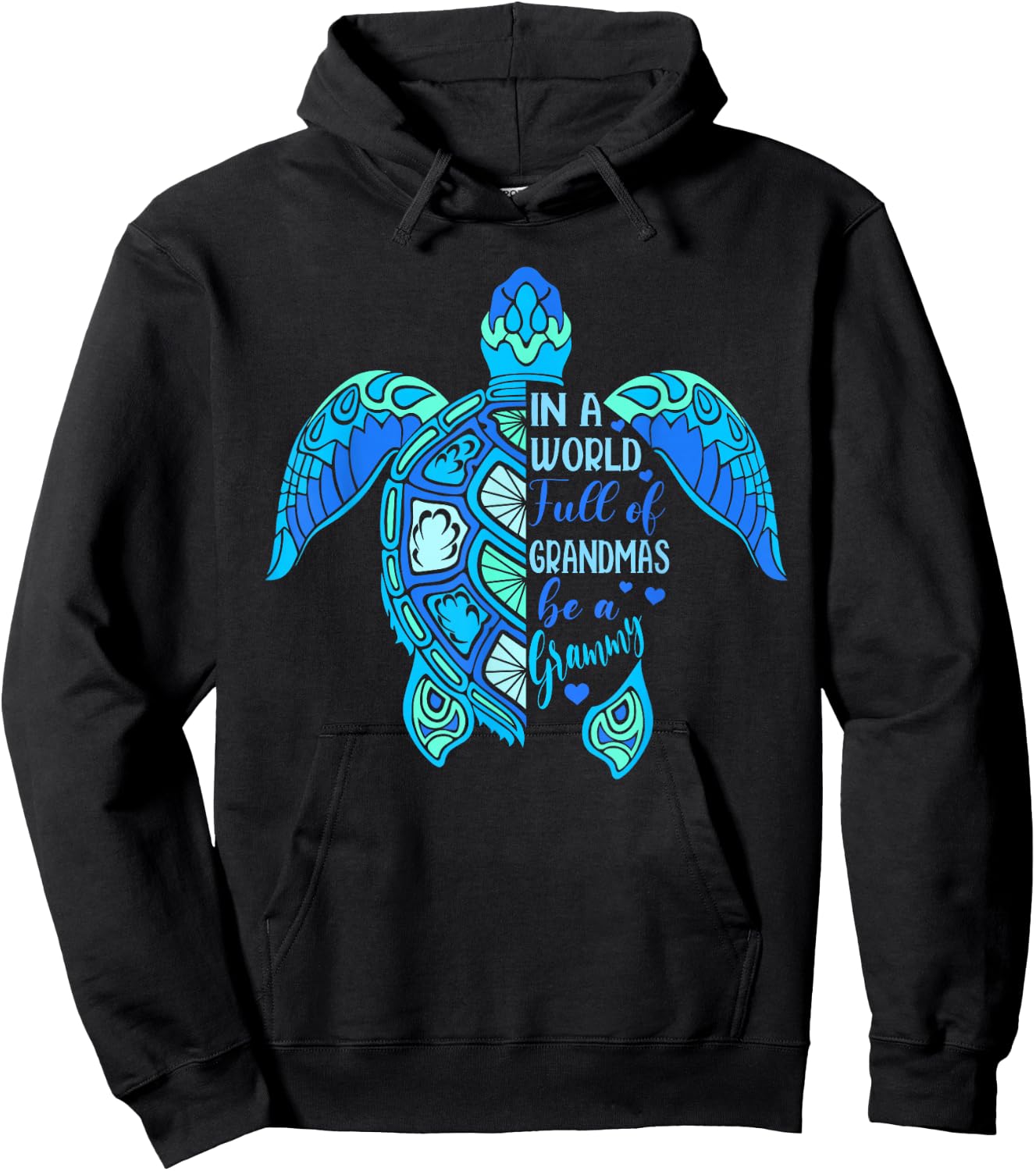 In A World Full Of Grandmas Be A Grammy Turtle Mother's Day Hoodie - Hoodie | Black
