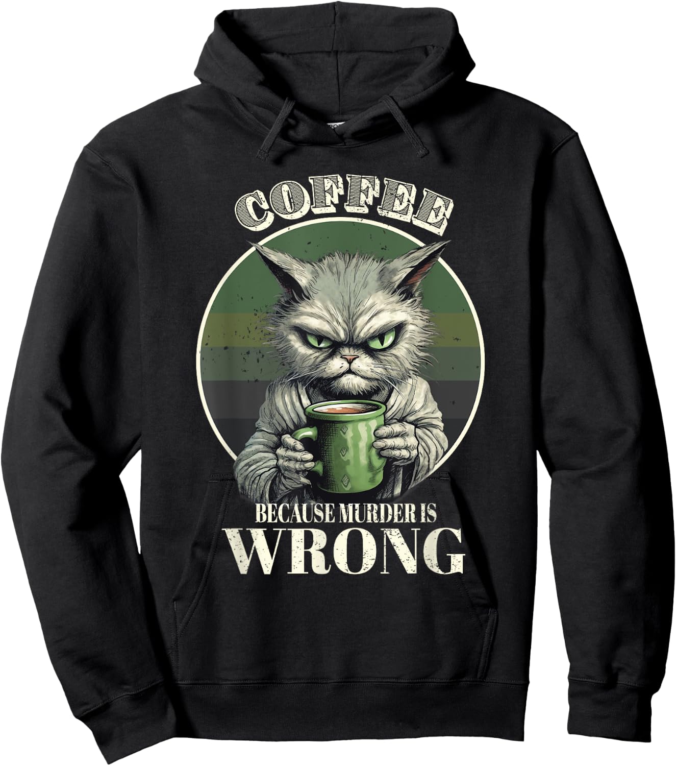 Coffee Because Murder Is Wrong Funny Tabby Cat Drinks Coffee Men Women Hoodie - Hoodie | Black