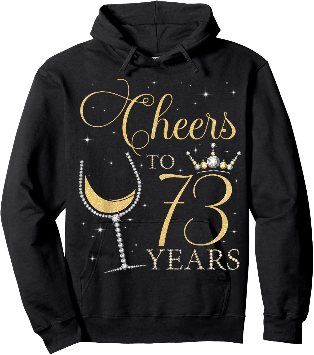 Cheers to 73 Years Old Bday 73rd Birthday Party Queen Woman Hoodie - Hoodie | Black