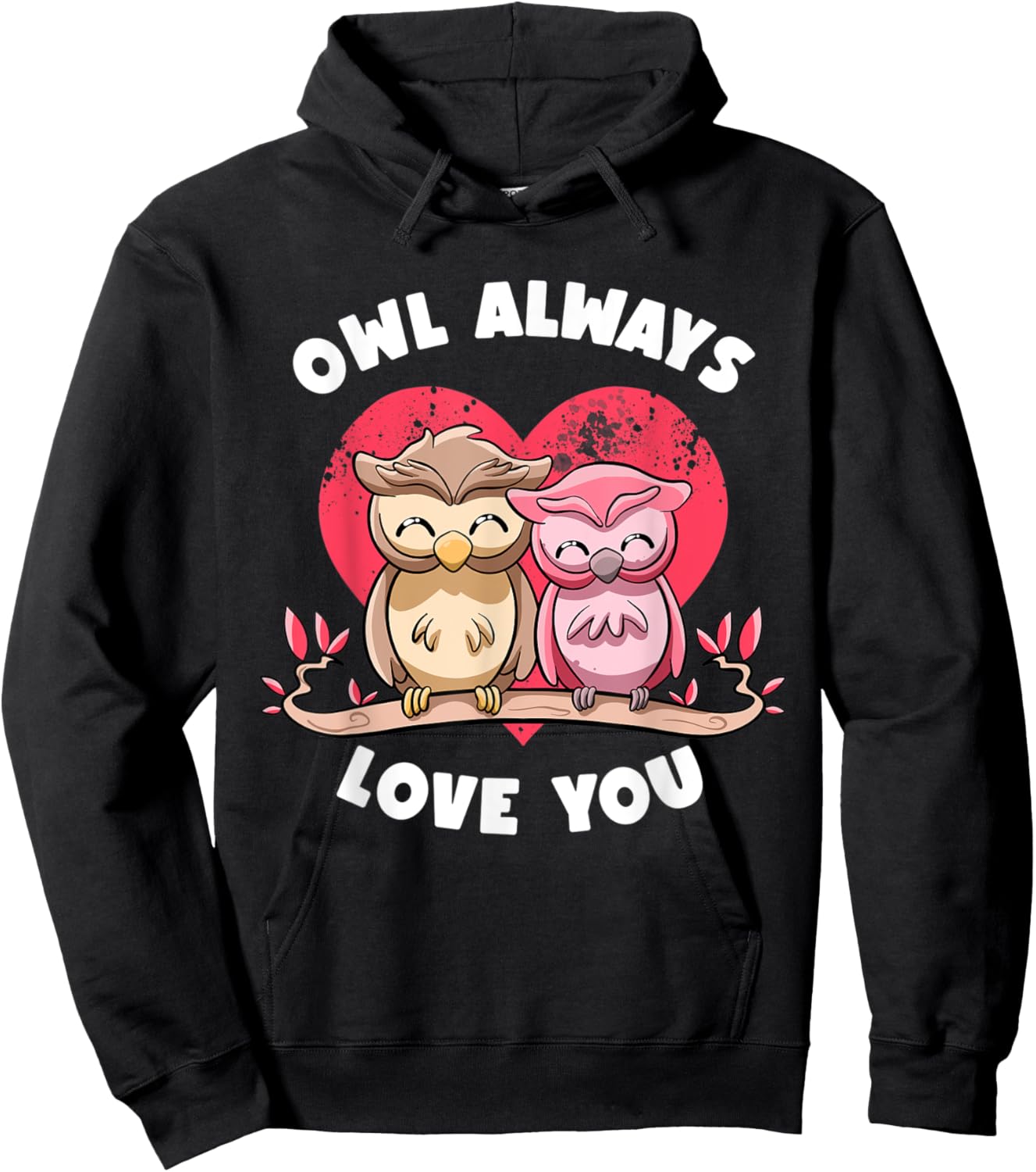 Owl Always Love You Adorable Owls Puns Couple Valentines Day Hoodie - Hoodie | Black