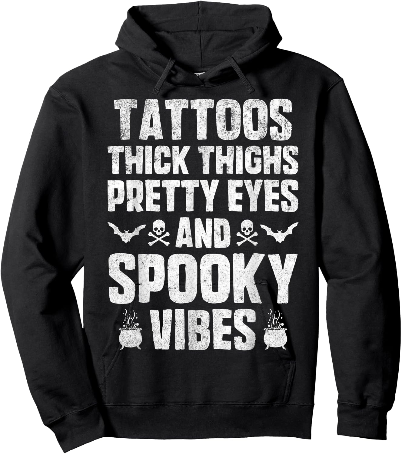 Tattoos Thich Thighs Pretty Eyes And Spooky Vibes Halloween Hoodie - Hoodie | Black