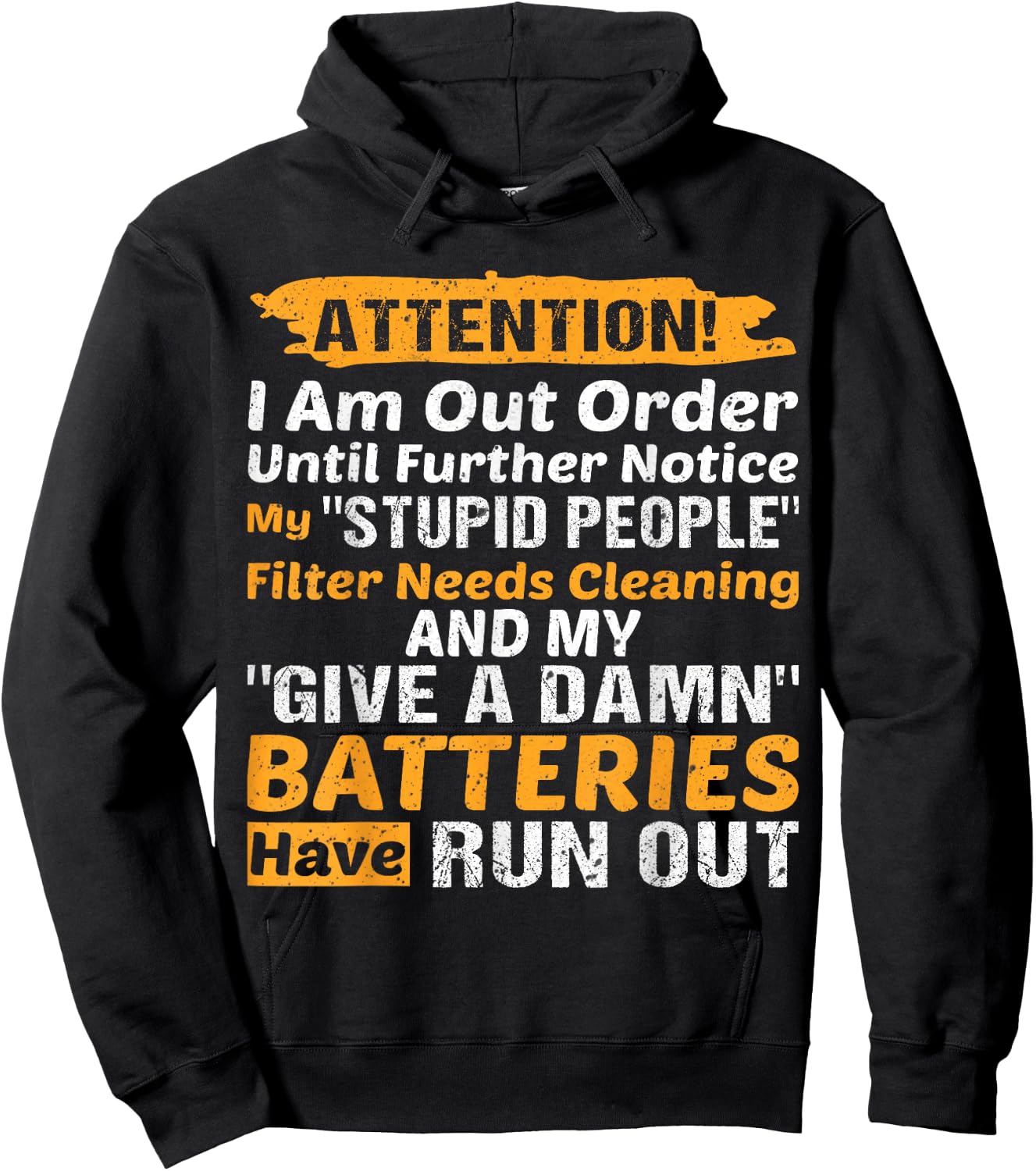 I Am Out Of Order Until Further Notice My Stupid People Hoodie - Hoodie | Black