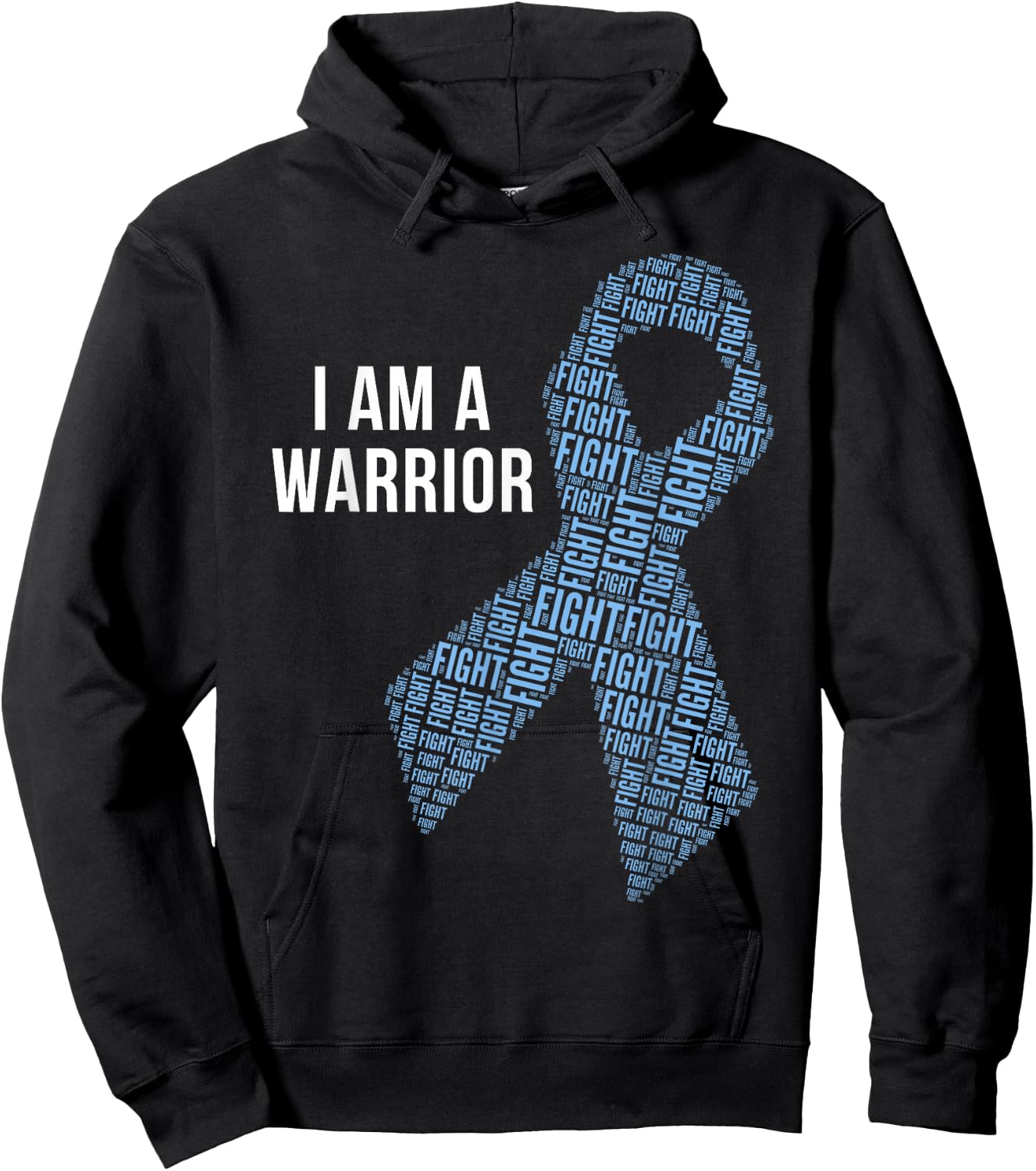 I Am A Warrior Prostate Cancer Awareness Light Blue Ribbon Hoodie - Hoodie | Black