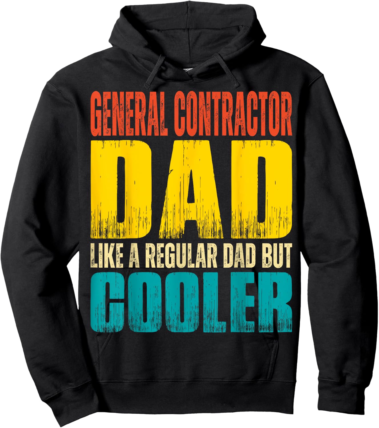 General Contractor Dad - Like a Regular Dad but Cooler Hoodie - Hoodie | Black