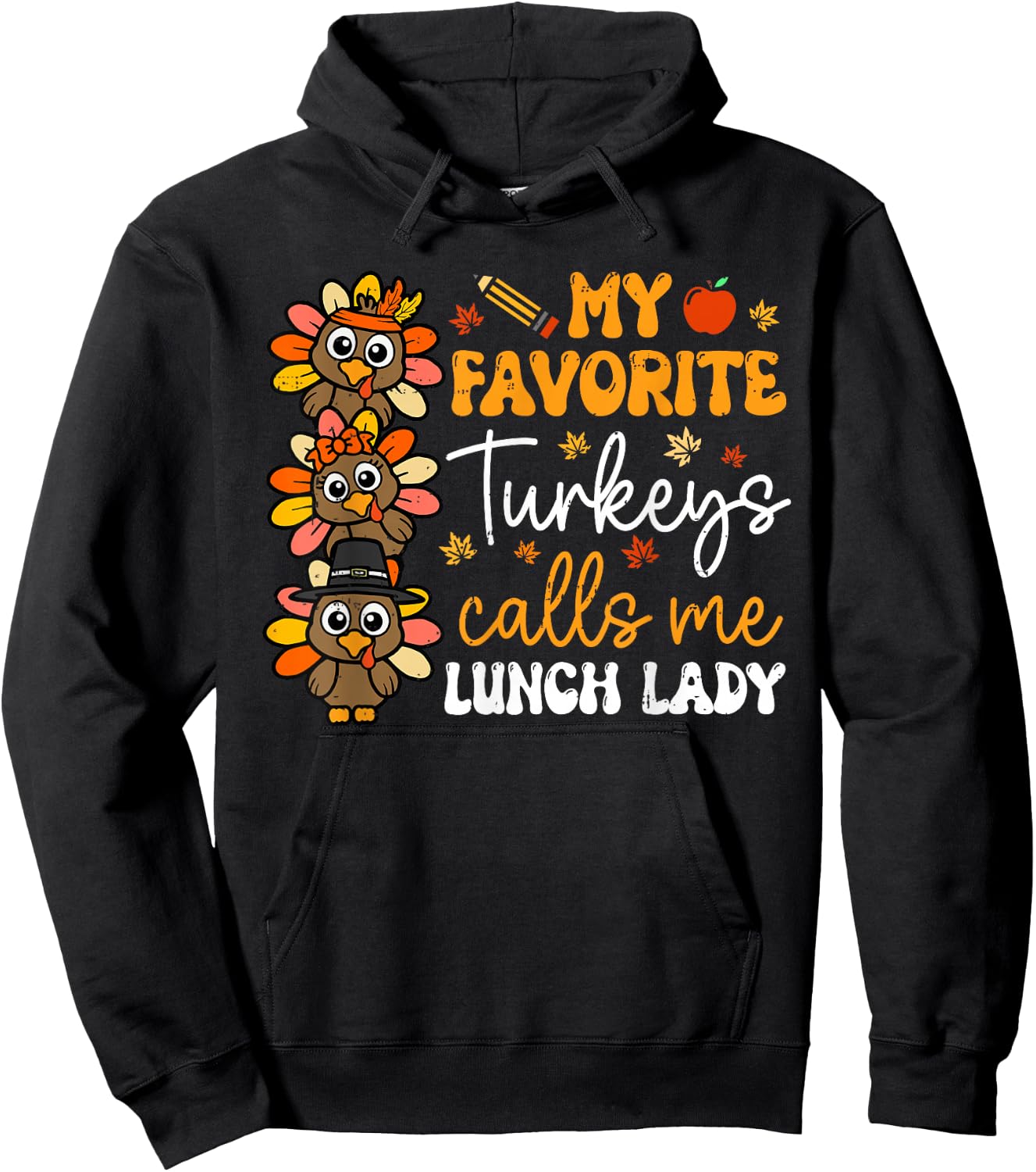 Groovy My Favorite Turkeys Calls Me Lunch Lady Thanksgiving Hoodie - Hoodie | Black