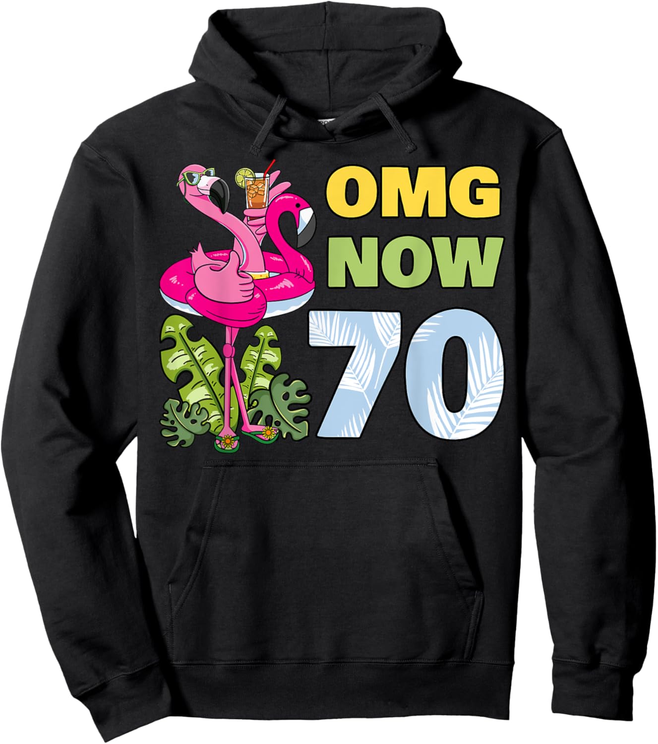 OMG Now 70 Flamingo Birthday Party Celebration 70th Hoodie - Hoodie | Black