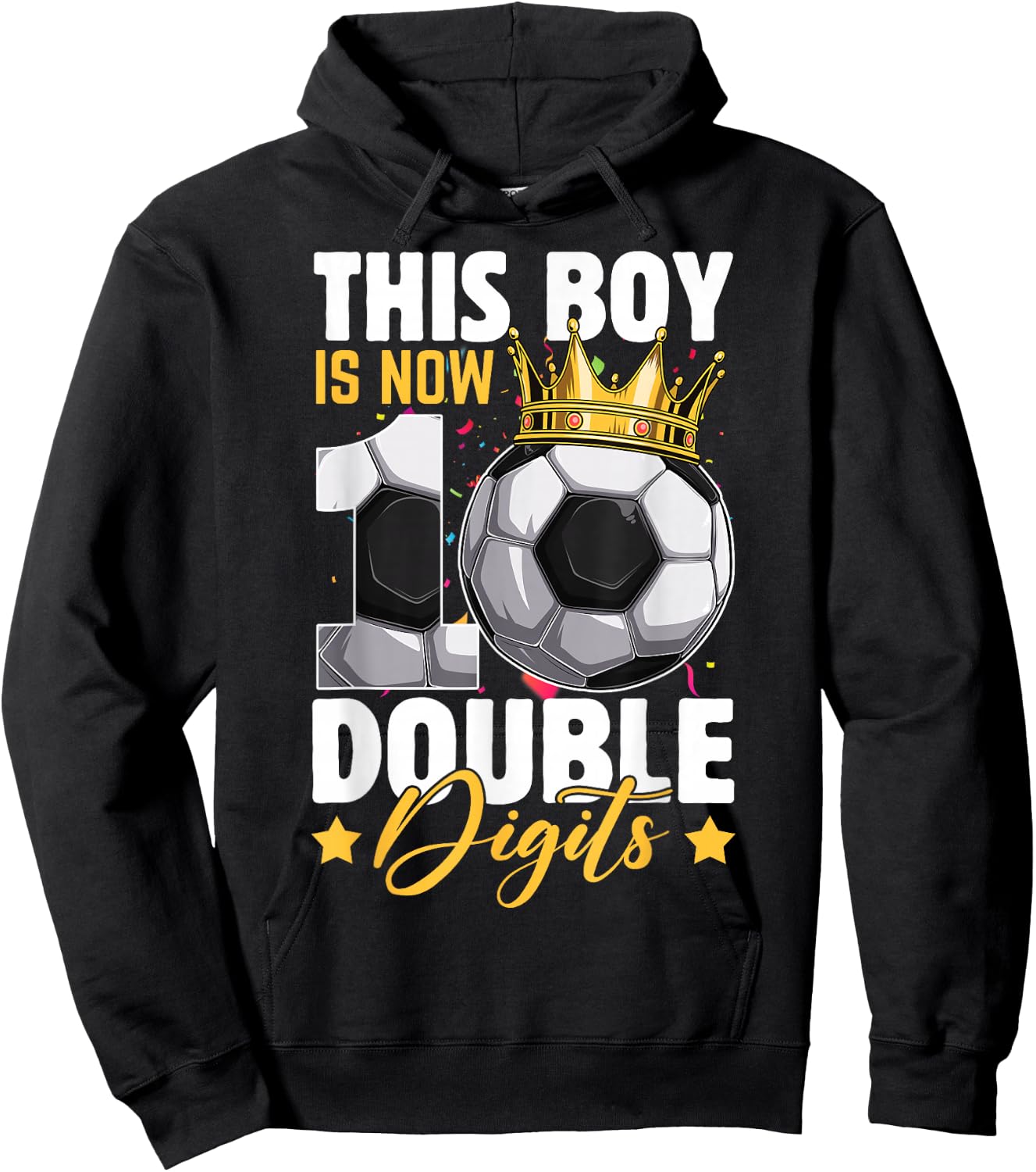 This Boy Now 10 Double Digits Soccer 10 Years Old Birthday Hoodie - Hoodie | Black