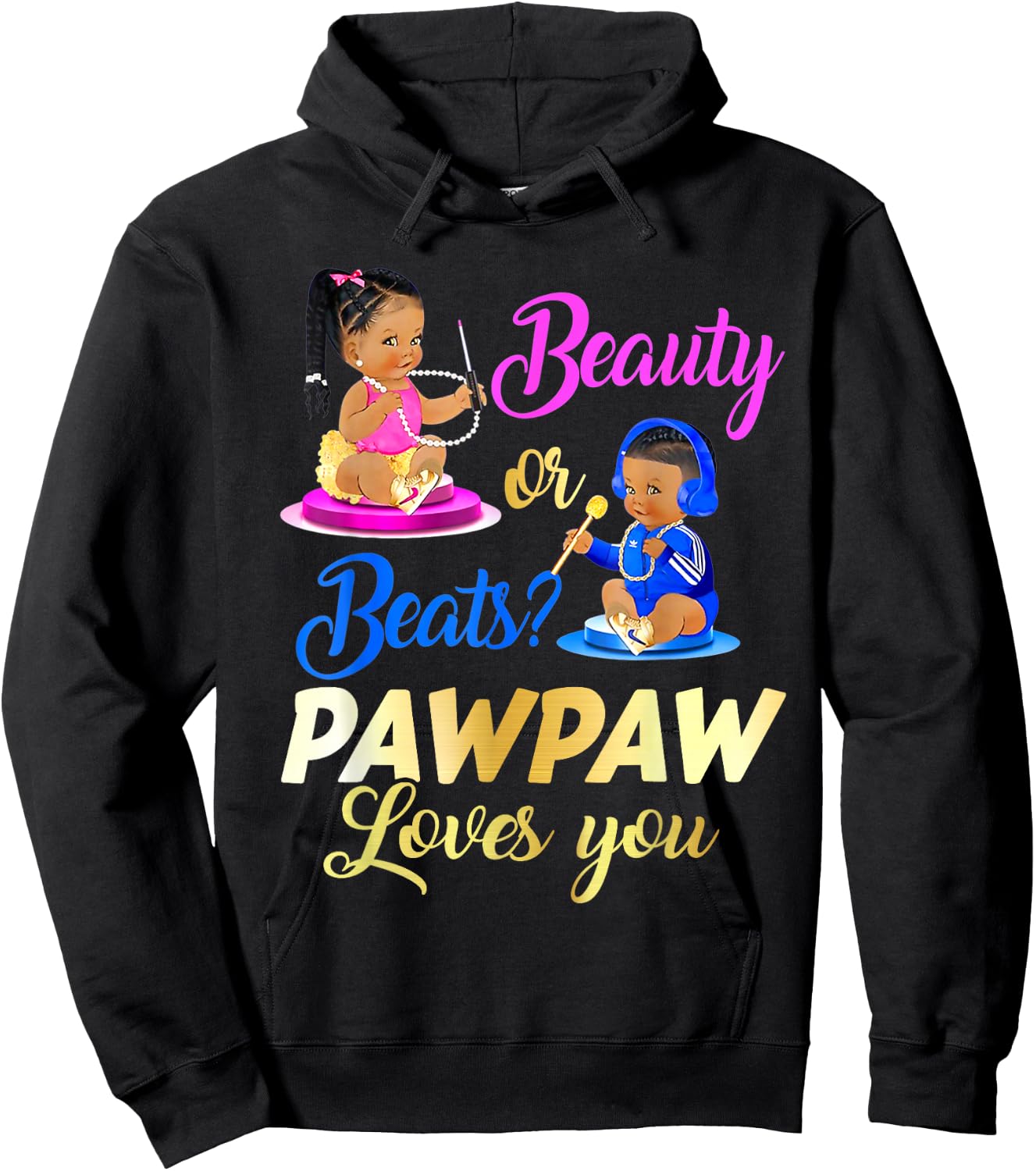 Cute Beauty Or Beat Pawpaw Loves You - Gender Reveal Party Hoodie - Hoodie | Black