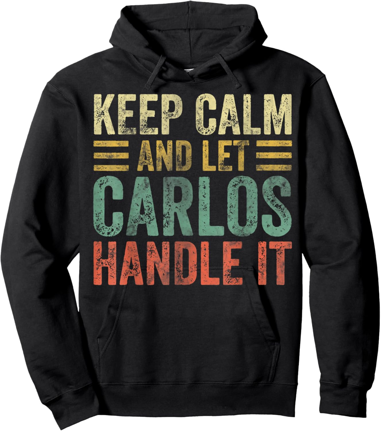 Personalized Name Shirt Keep Calm And Let Carlos Handle it Hoodie - Hoodie | Black
