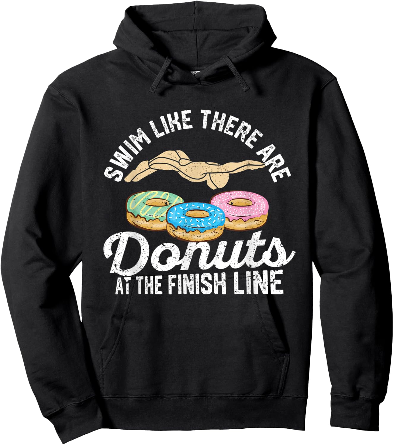 Swimming Donut Swim Like There Are Donuts At The Finish Line Hoodie - Hoodie | Black