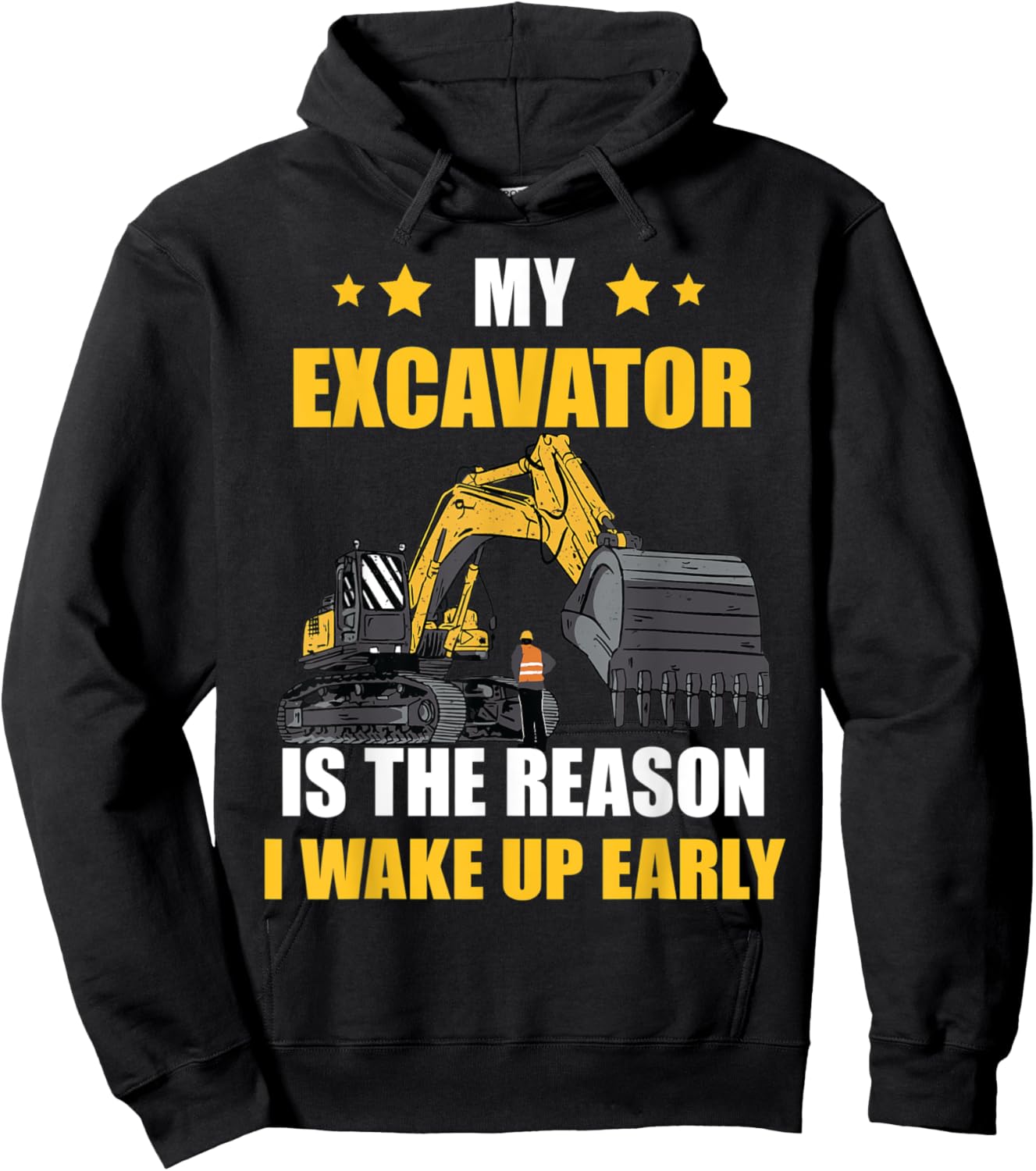 The Reason I Wake Up Backhoe Construction Truck Excavator Hoodie - Hoodie | Black