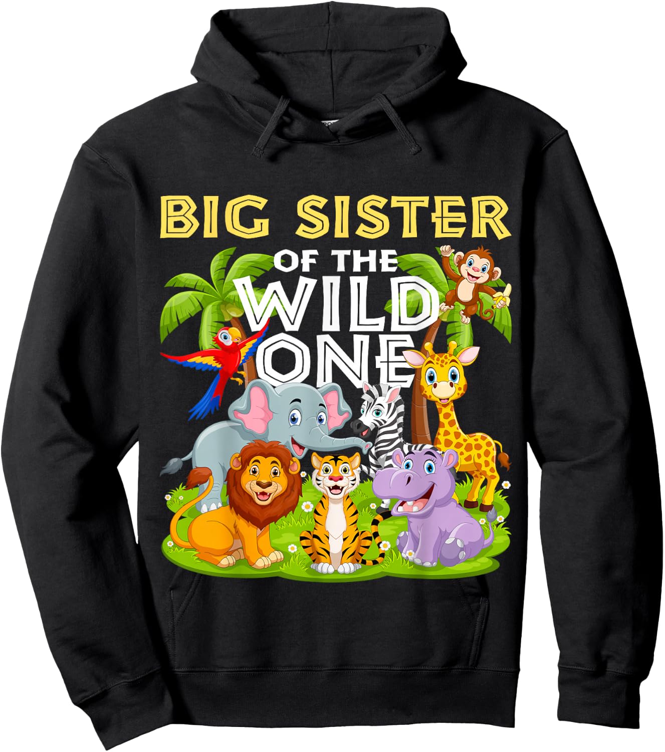 Big Sister Of The Wild One Birthday Zoo Animal Safari Jungle Hoodie - Hoodie | Black