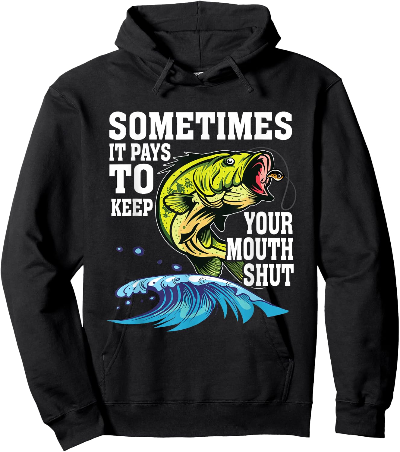 Funny Sometimes It Pays To Keep Your Mouth Shut | Fishing Hoodie - Hoodie | Black