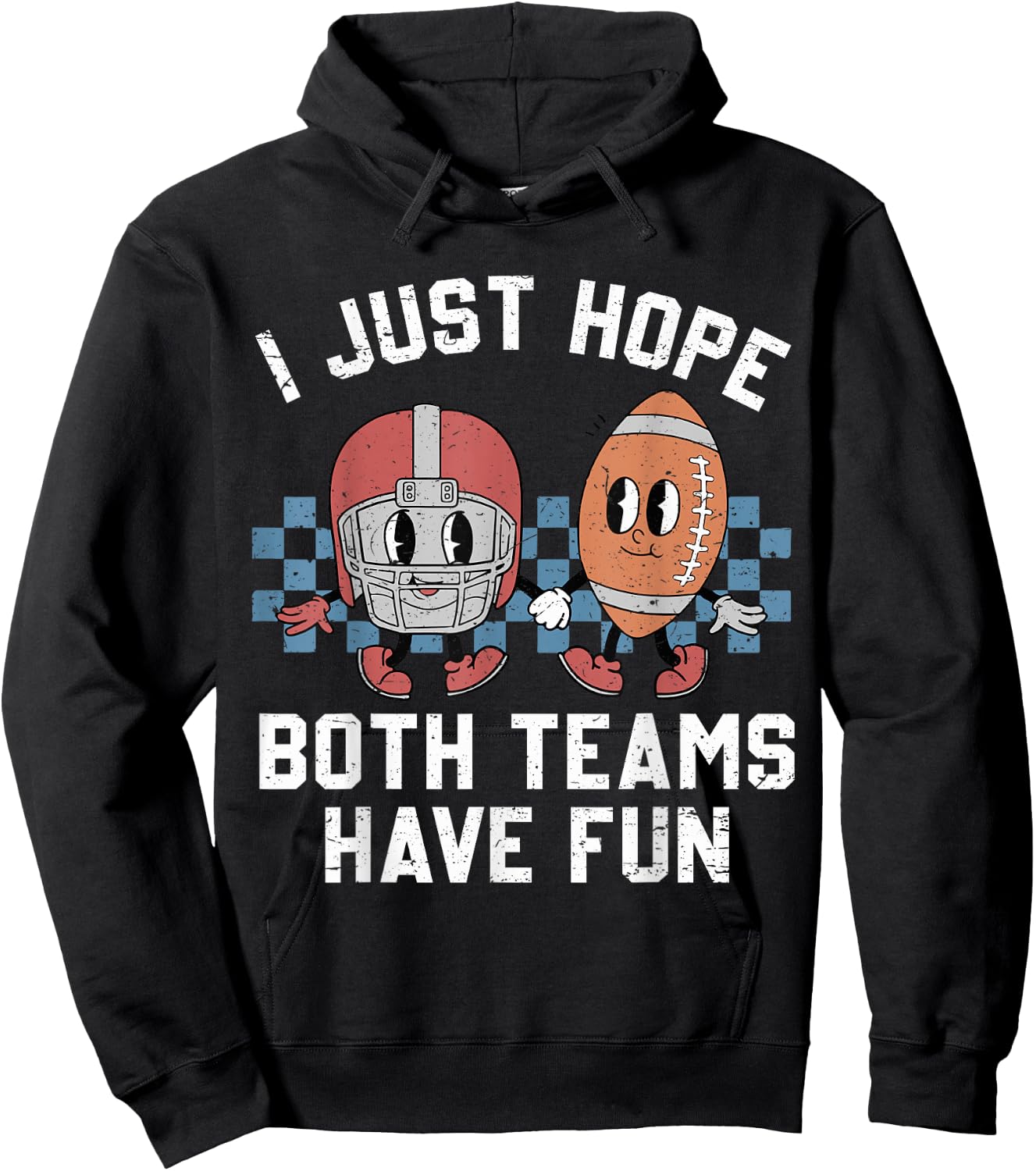 I Just Hope Both Teams Have Fun Vintage Football Lovers Hoodie - Hoodie | Black