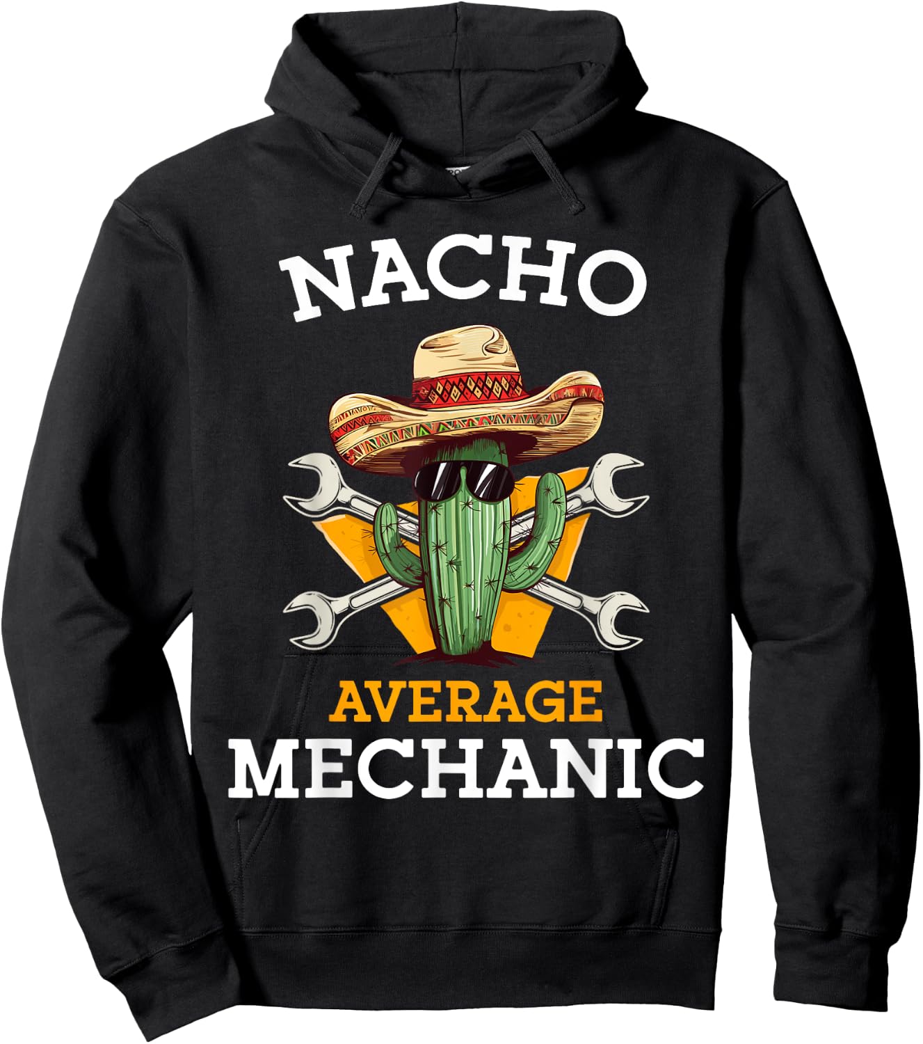 Nacho Average Mechanic Cinco De Mayo Funny Mexican Repairman Hoodie - Hoodie | Black