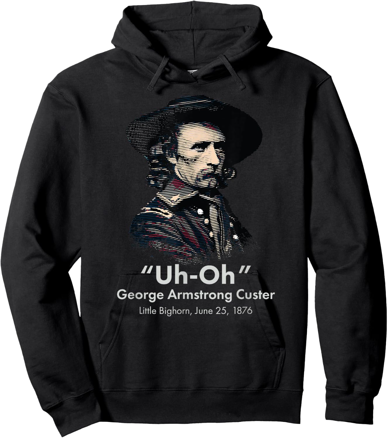 George Custer Little Bighorn History Ironic General Custer Hoodie - Hoodie | Black
