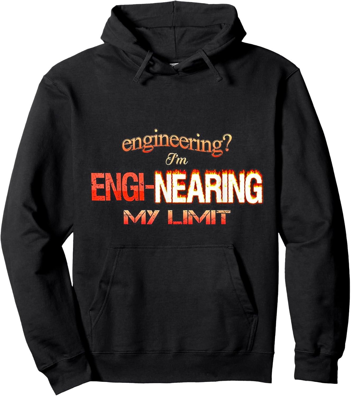 Engineering I’m engi-nearing my limit Hoodie - Hoodie | Black