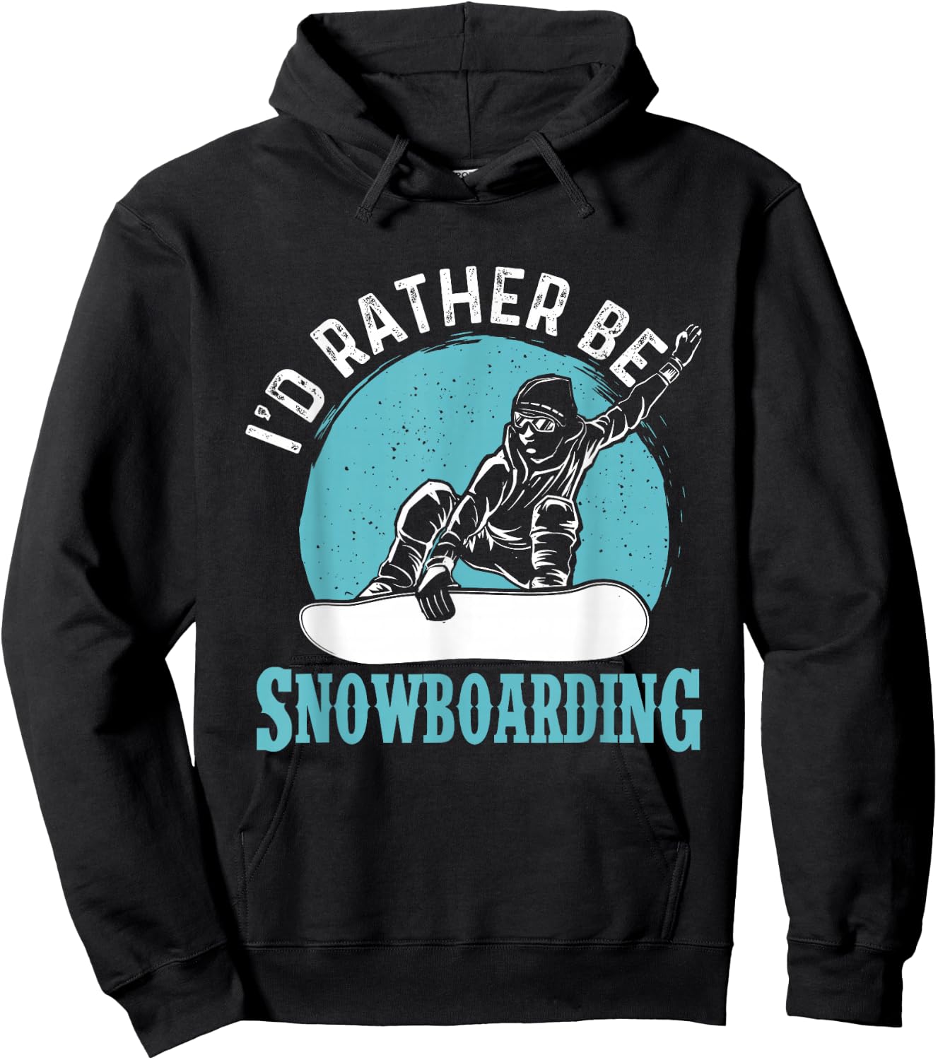 I'd Rather Be Snowboarding - Snowboard Lover Snowboarder Hoodie - Hoodie | Black