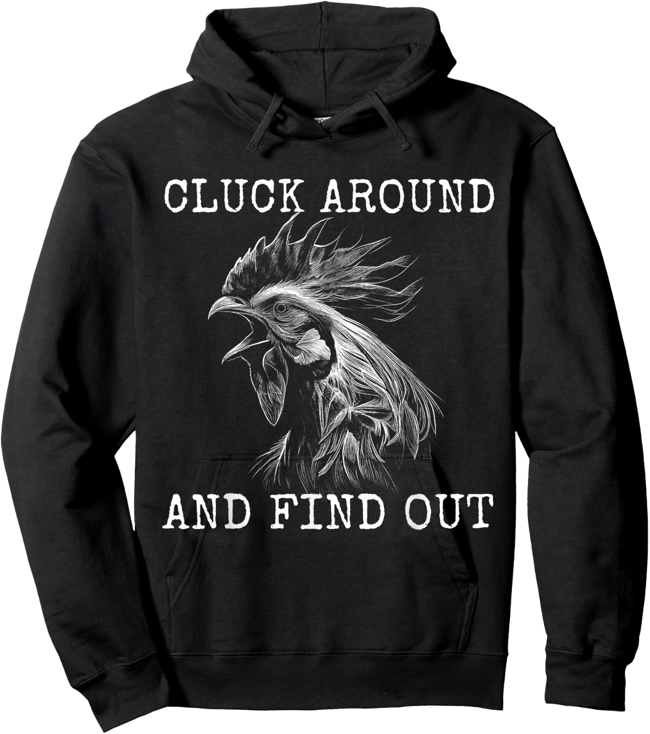 Cluck Around And Find Out Chicken F Around And Find Out Hoodie - Hoodie | Black