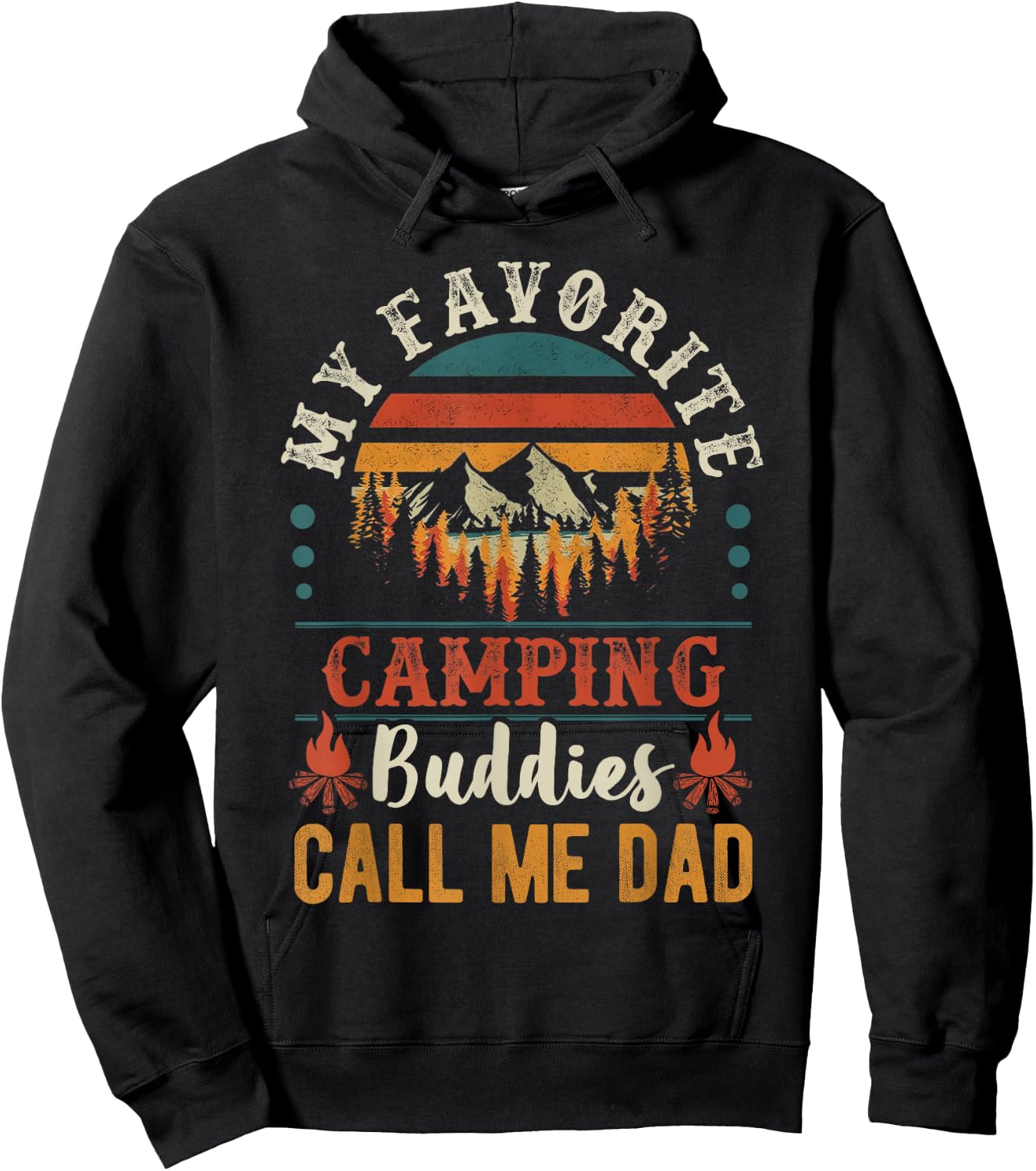 My Favorite Camping Buddies Call Me Dad Funny Father Sayings Hoodie - Hoodie | Black