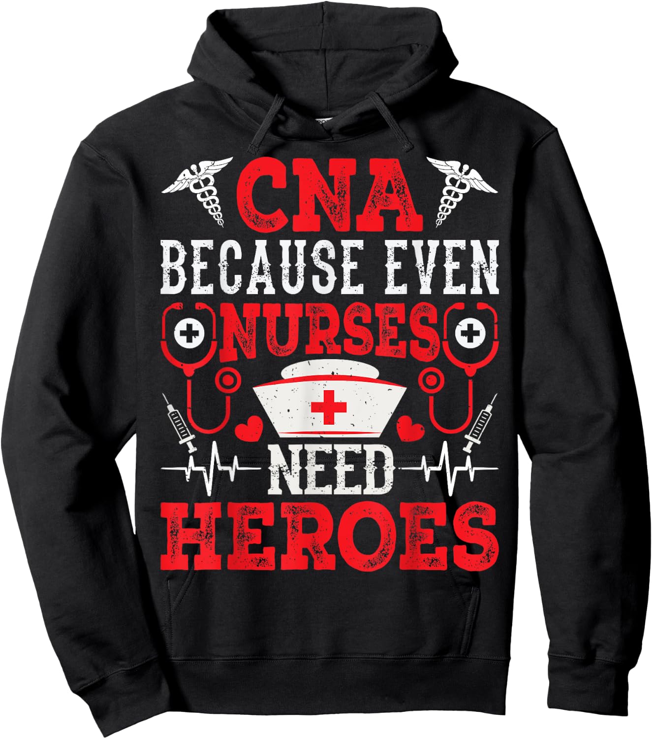 CNA Because Even Nurses Need Heroes Funny Nursing Assistant Hoodie - Hoodie | Black