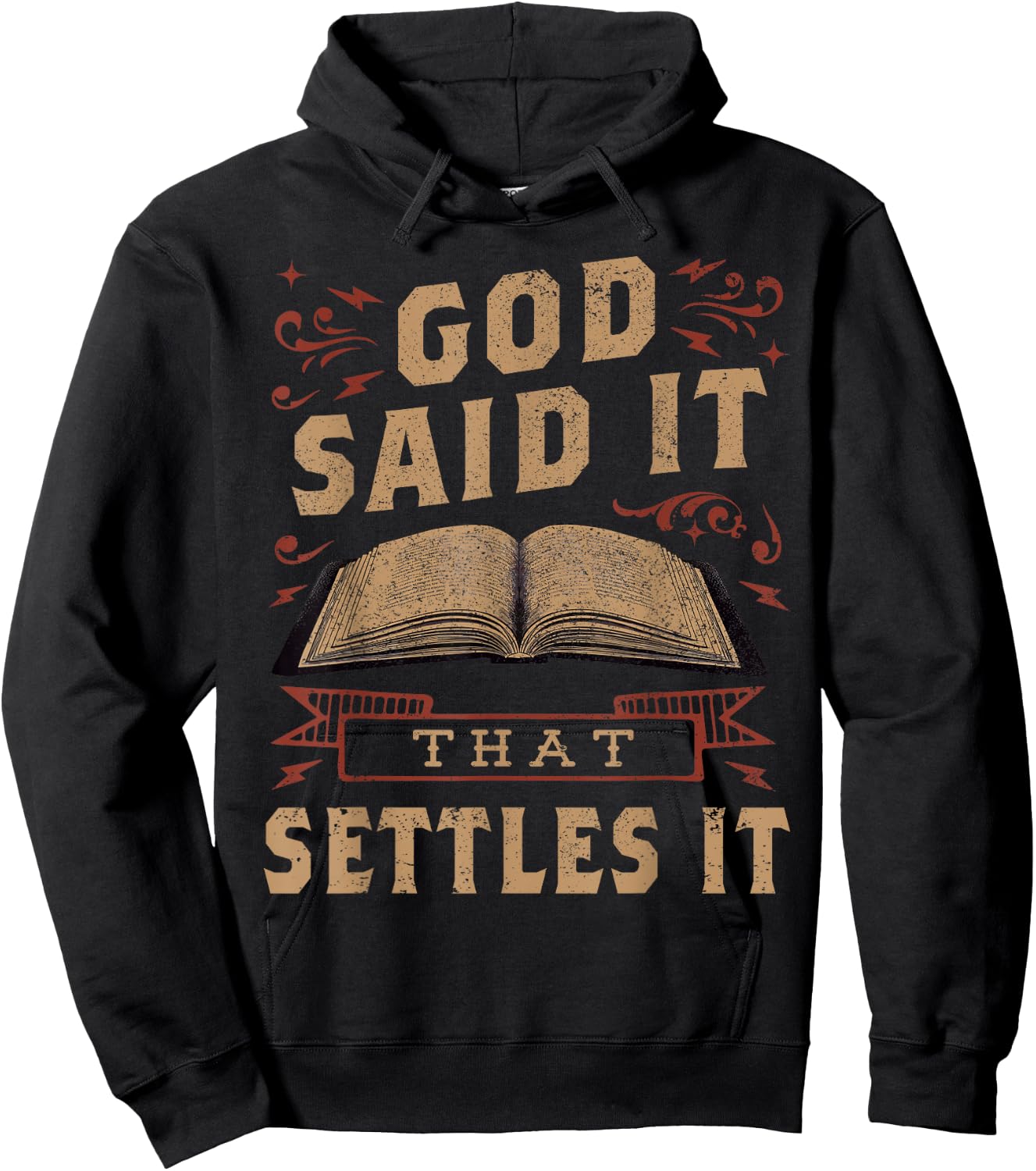 God Said It That Settles It Believe the Bible Inspirational Hoodie - Hoodie | Black