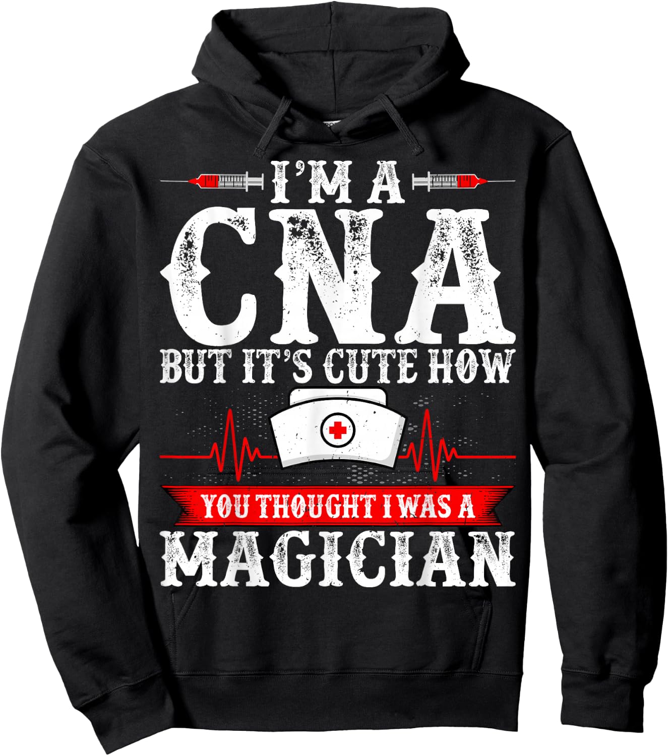I'm a CNA but It's Cute How You Thought - Funny CNA Nurse Hoodie - Hoodie | Black