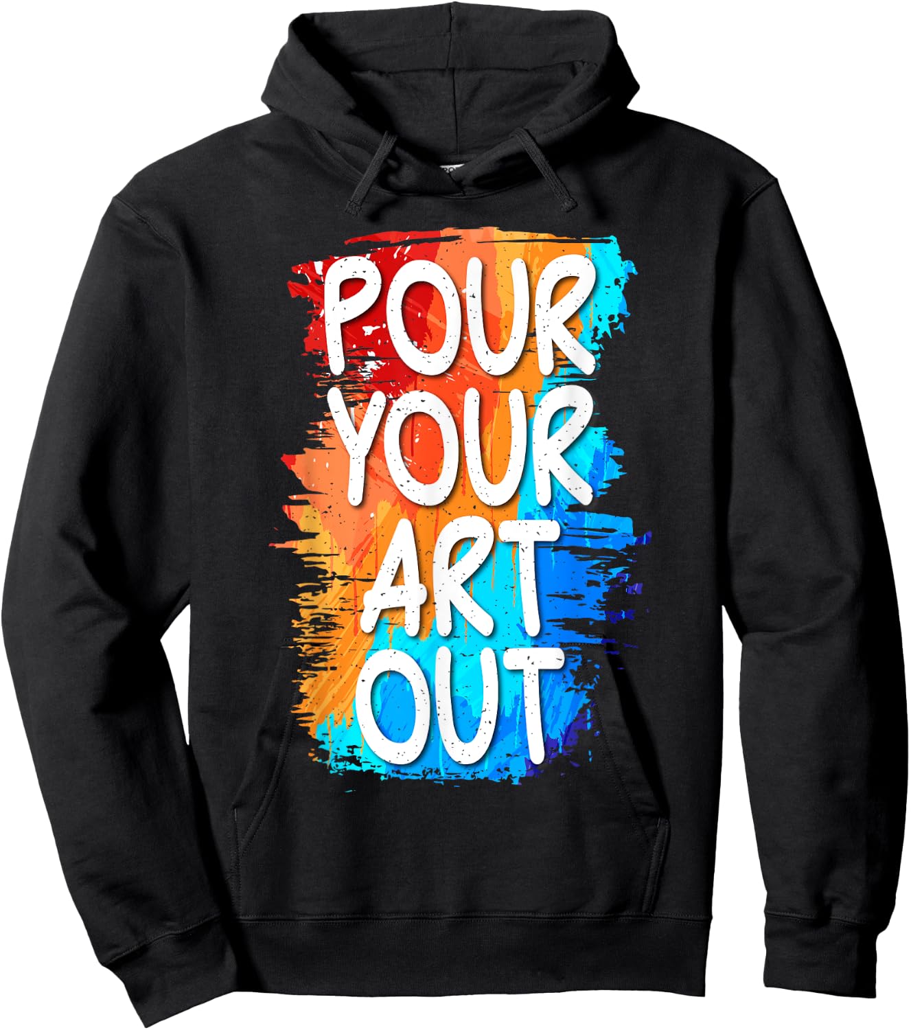 Pour your Art out Art Teacher Men Women Kids Hoodie - Hoodie | Black