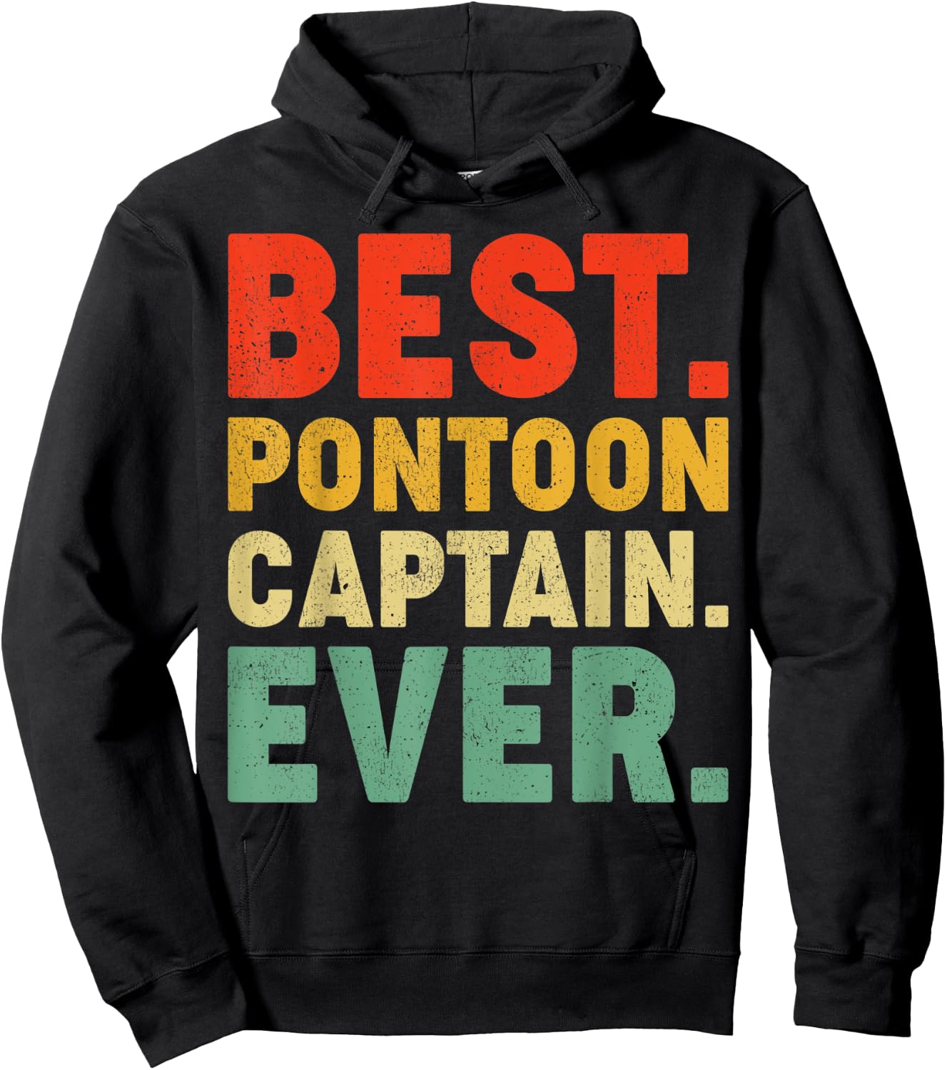 Funny Pontoon Boat Lover Best Pontoon Captain Ever Hoodie - Hoodie | Black