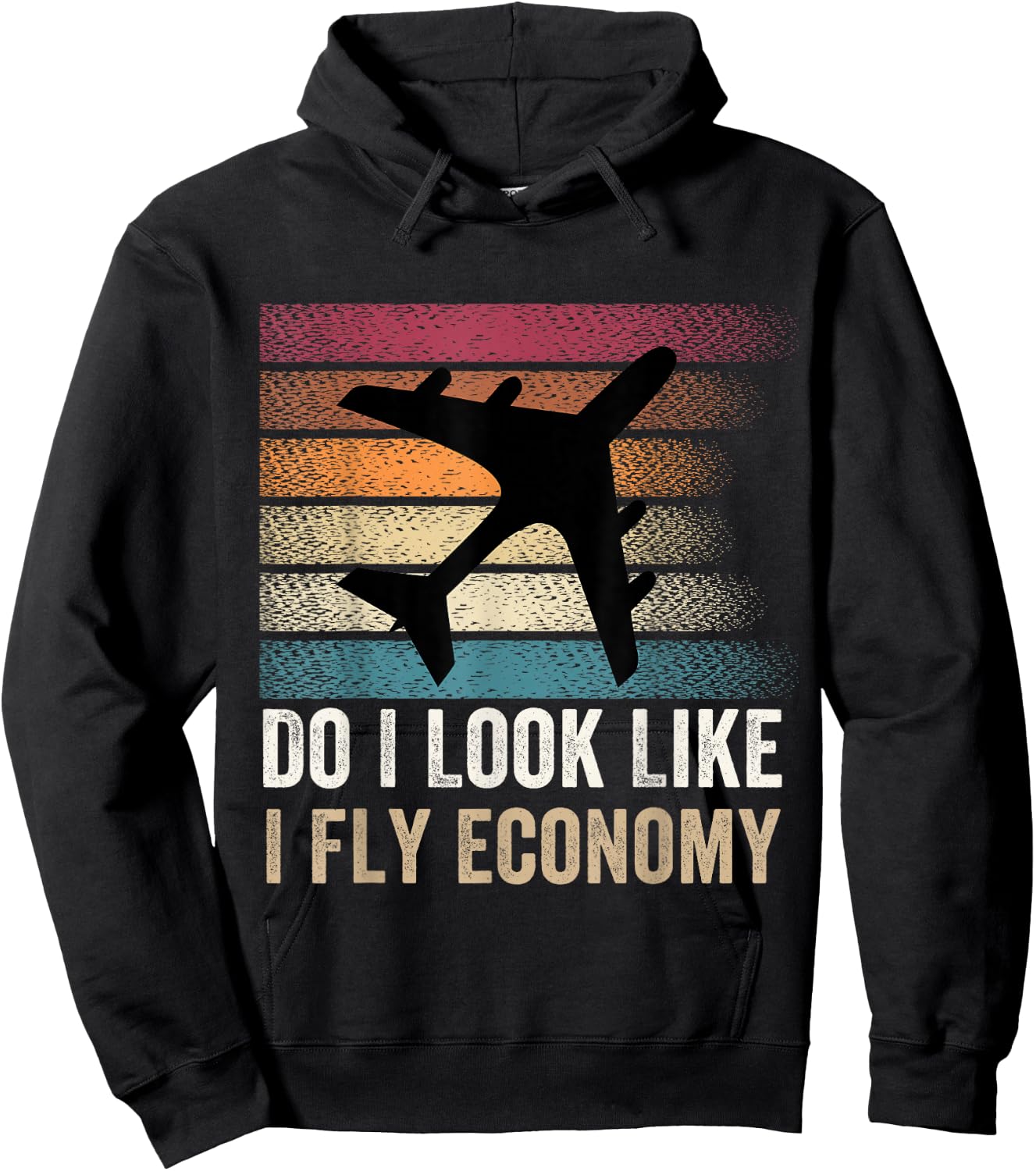 Do I Look Like I Fly Economy ,Funny Travel Airplane Aviation Hoodie - Hoodie | Black