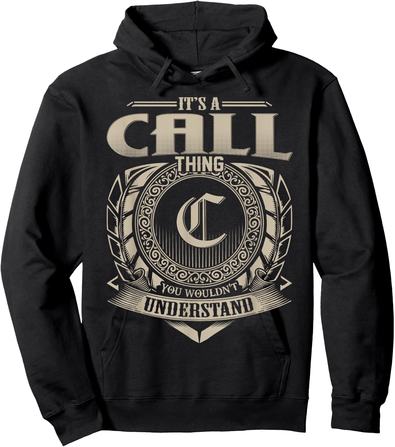 It's A CALL Thing You Wouldn't Understand Name Vintage Hoodie - Hoodie | Black