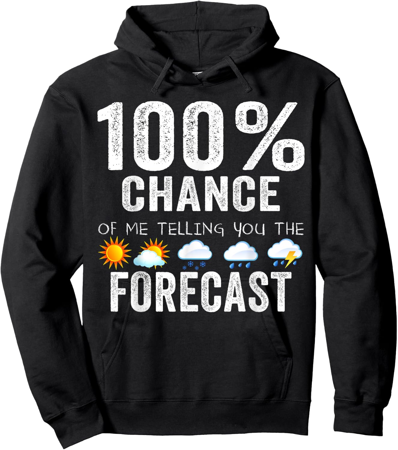 100% Chance Of Me Telling You The Forecast - Meteorologist Hoodie - Hoodie | Black