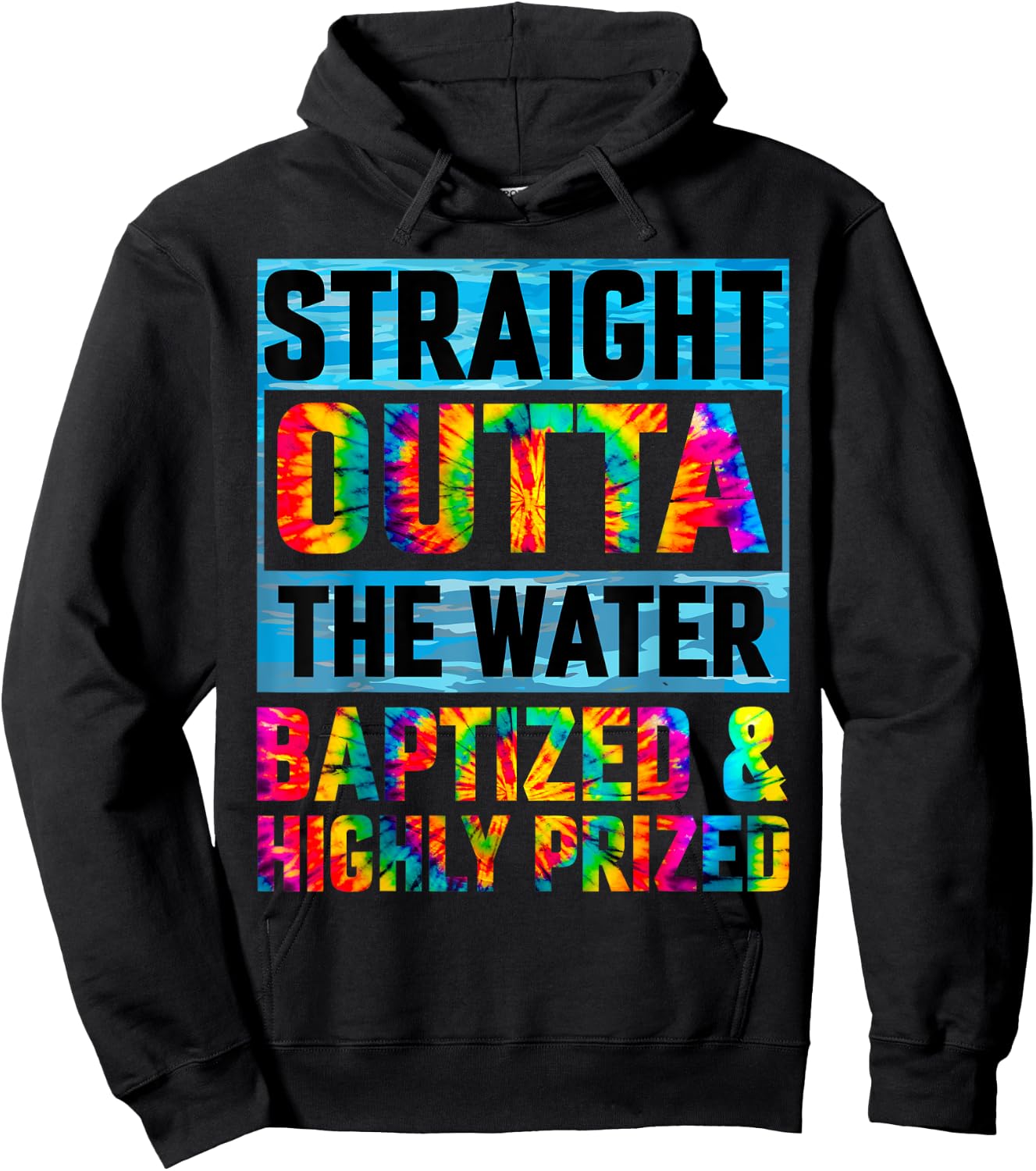 Baptism Funny Straight Outta Water Christian Tie Dye Hoodie - Hoodie | Black