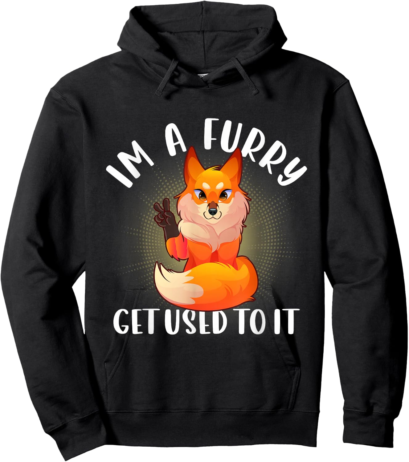 Im A Furry Get Use To It Shirt Cute Furry Pride Hoodie - Hoodie | Black