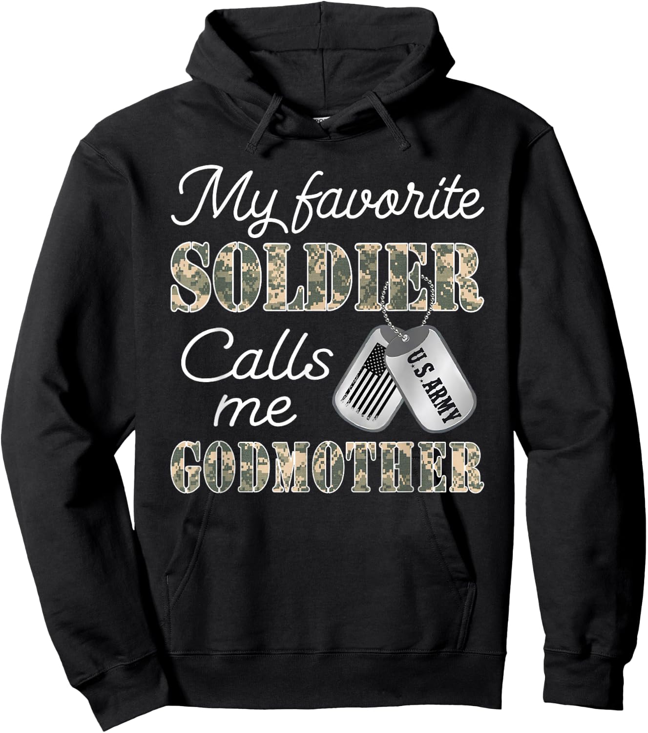 My Favorite Soldier Calls Me Godmother Proud US Army Family Hoodie - Hoodie | Black