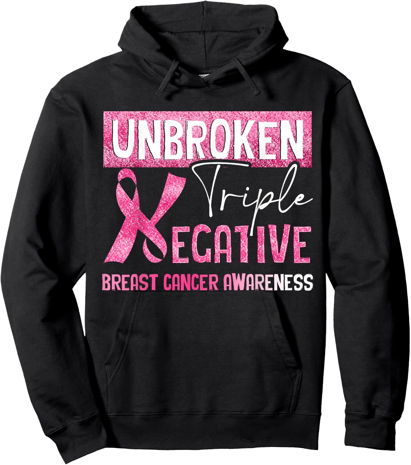 Unbroken Triple Negative Breast Cancer Awareness Gifts Hoodie - Hoodie | Black