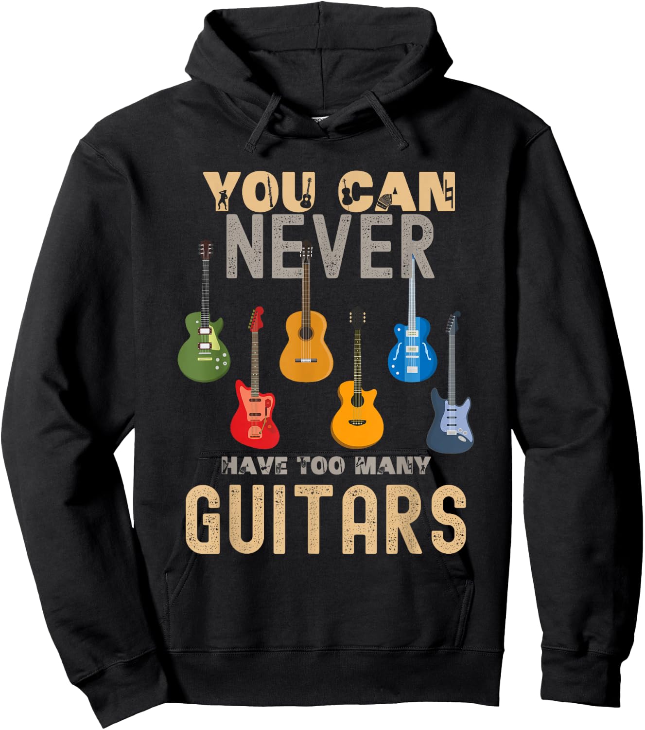 You Can Never Have Too Many Guitars Shirts Music Funny Hoodie - Hoodie | Black