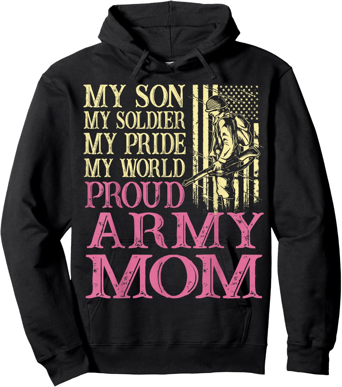Proud Army Mom Veteran Family My Son My Soldier Military Hoodie - Hoodie | Black