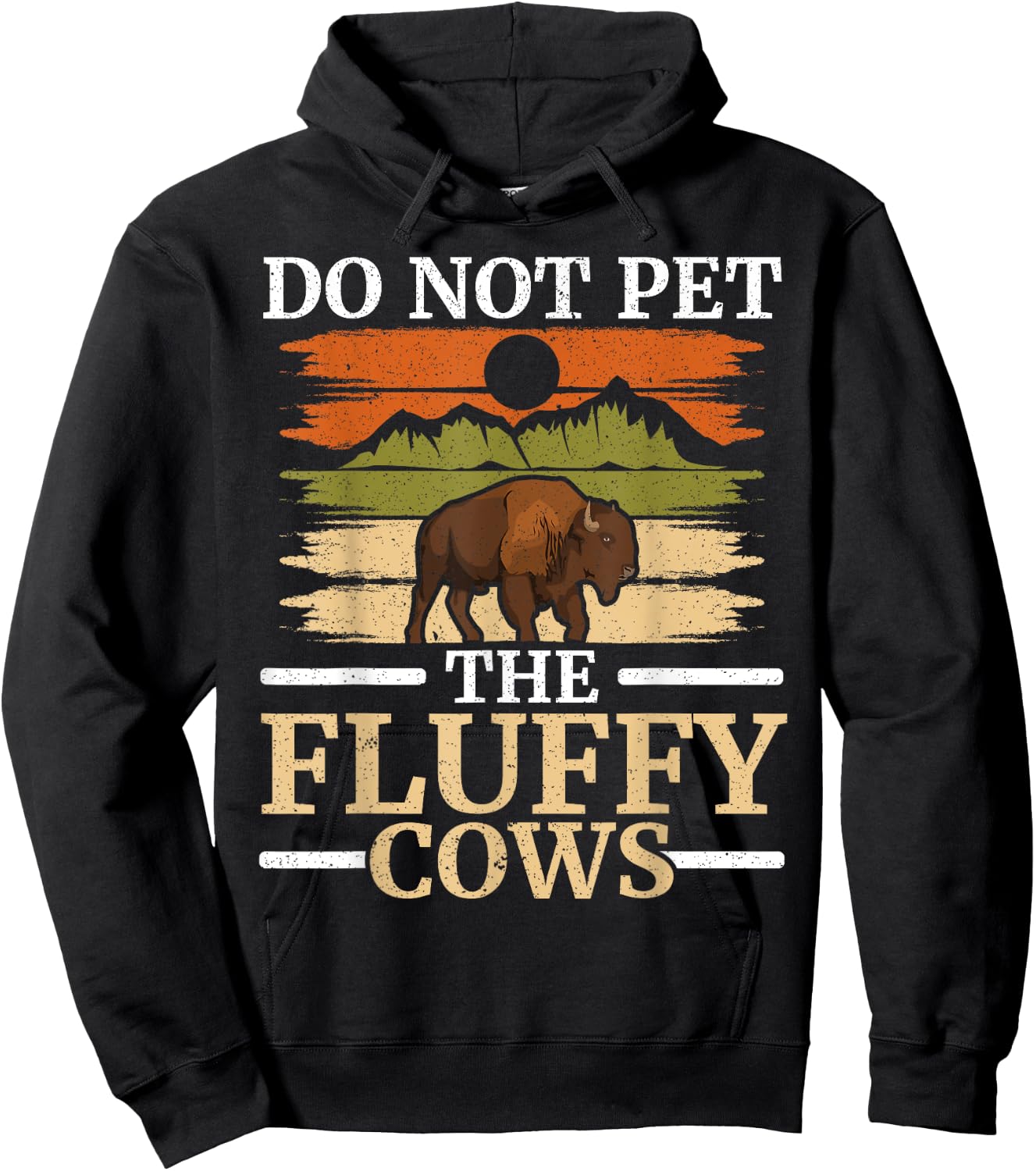 Do Not Pet The Fluffy Cows Bull Bison Lover Buffalo Hoodie - Hoodie | Black