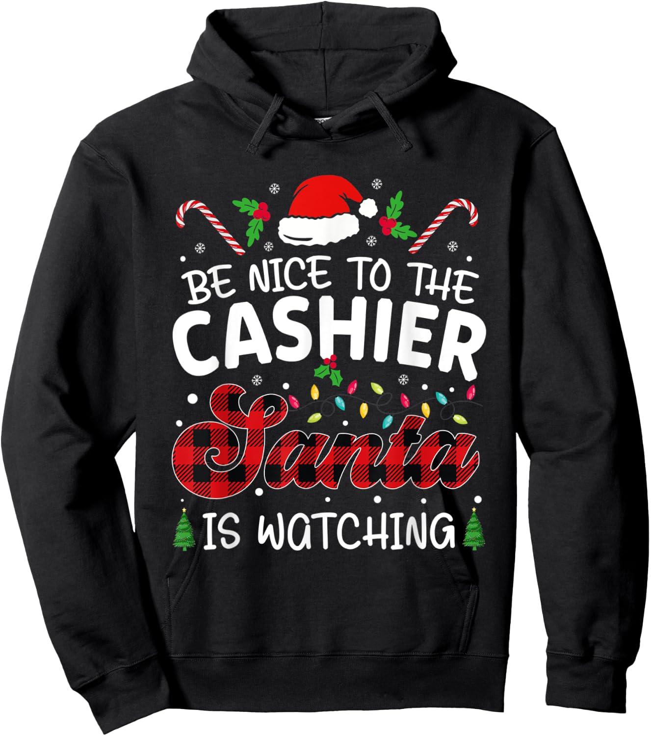 Be Nice to The cashier Santa Is Watching cashier christmas Hoodie - Hoodie | Black