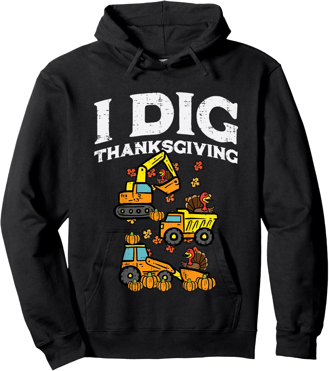 Kids I Dig Thanksgiving Construction Trucks Fall Toddler Boys Kid Hoodie - Hoodie | Black